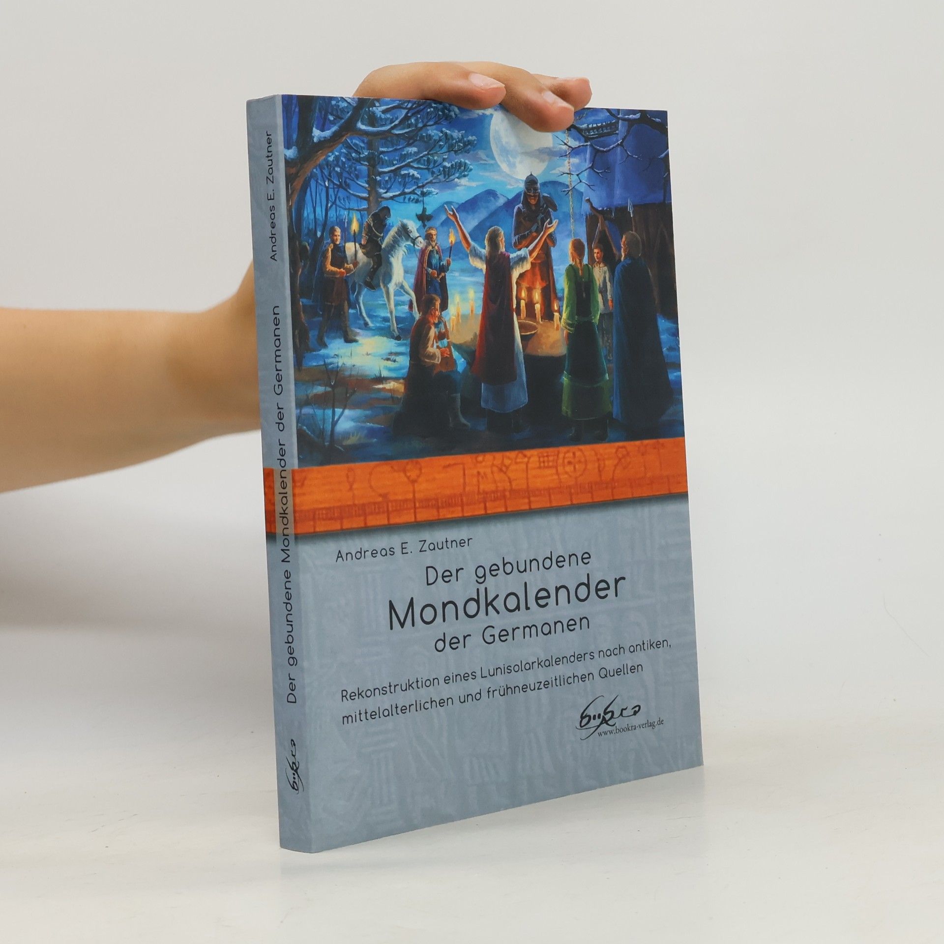 Andreas E. Zautner Der gebundene Mondkalender der Germanen