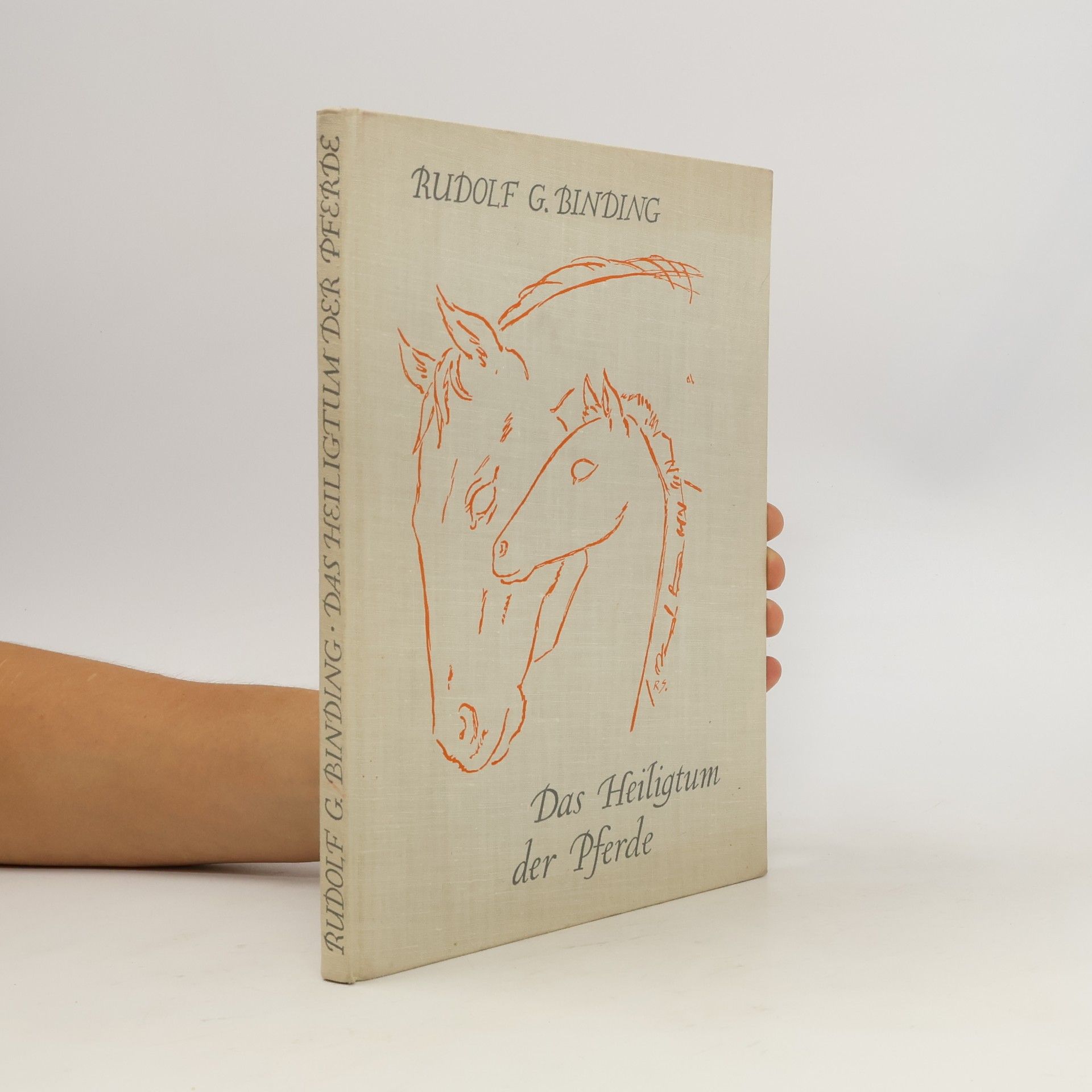 Rudolf G. Binding Das Heiligtum der Pferde