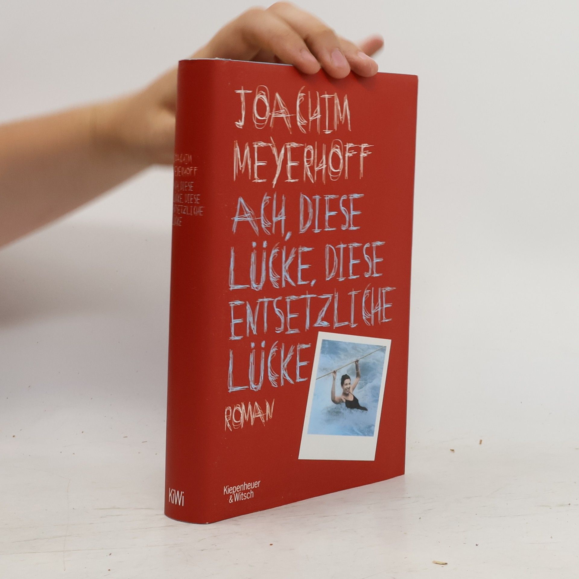 Joachim Meyerhoff Ach, diese Lücke, diese entsetzliche Lücke : Roman