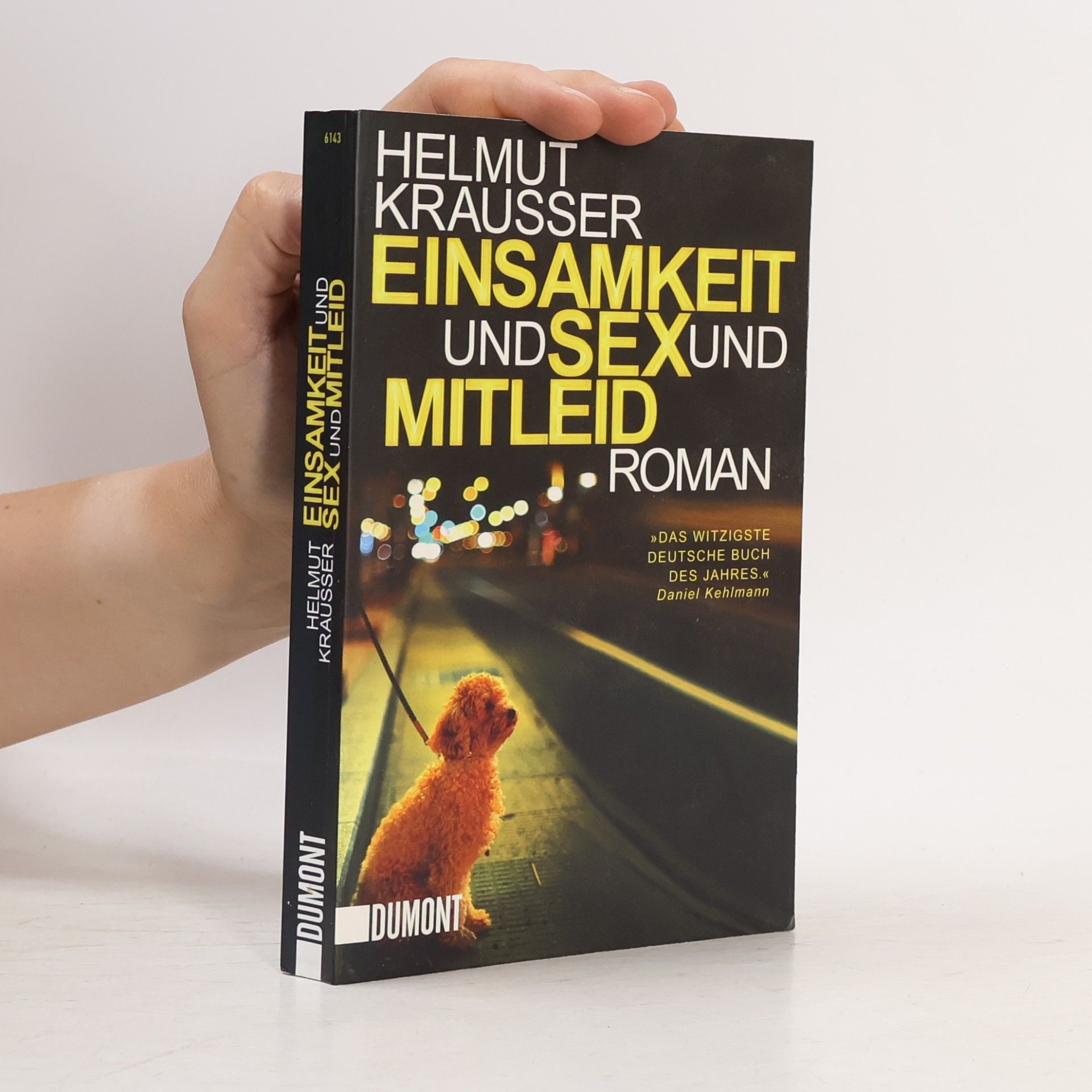 Helmut Krausser Einsamkeit und Sex und Mitleid