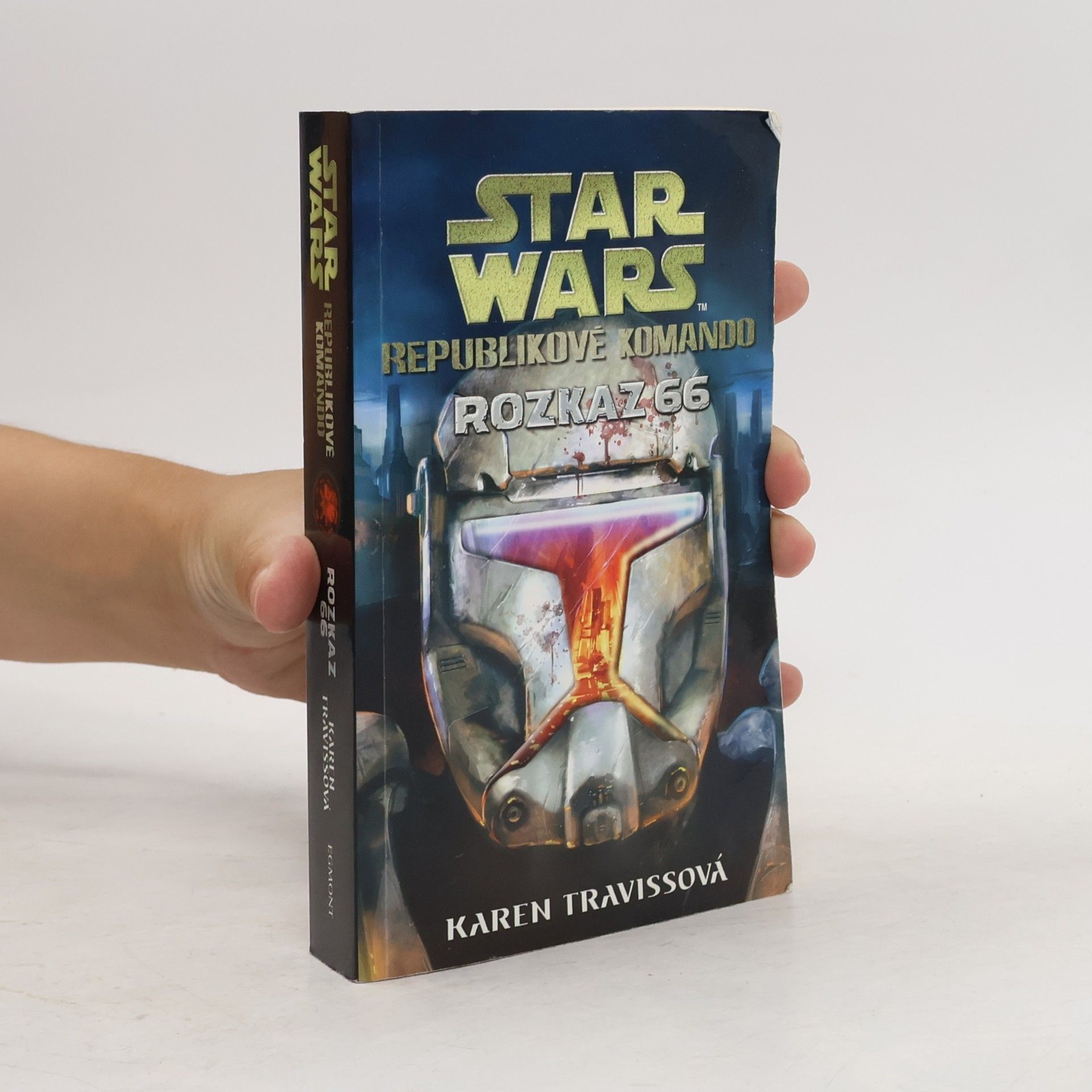 Karen Traviss Star Wars: Republikové komando. Rozkaz 66