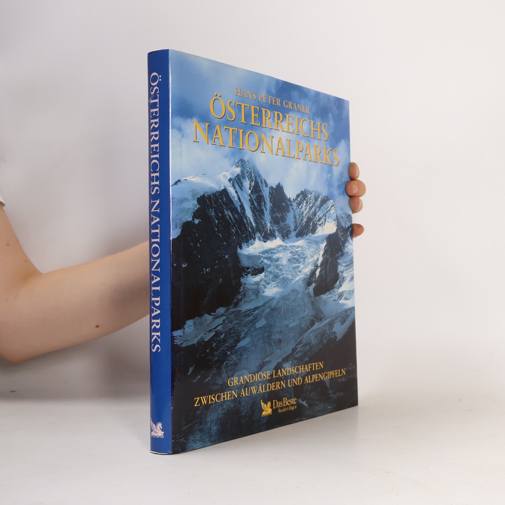 Hans Peter Graner Österreichs Nationalparks: grandiose Landschaften zwischen Auwäldern und Alpengipfeln