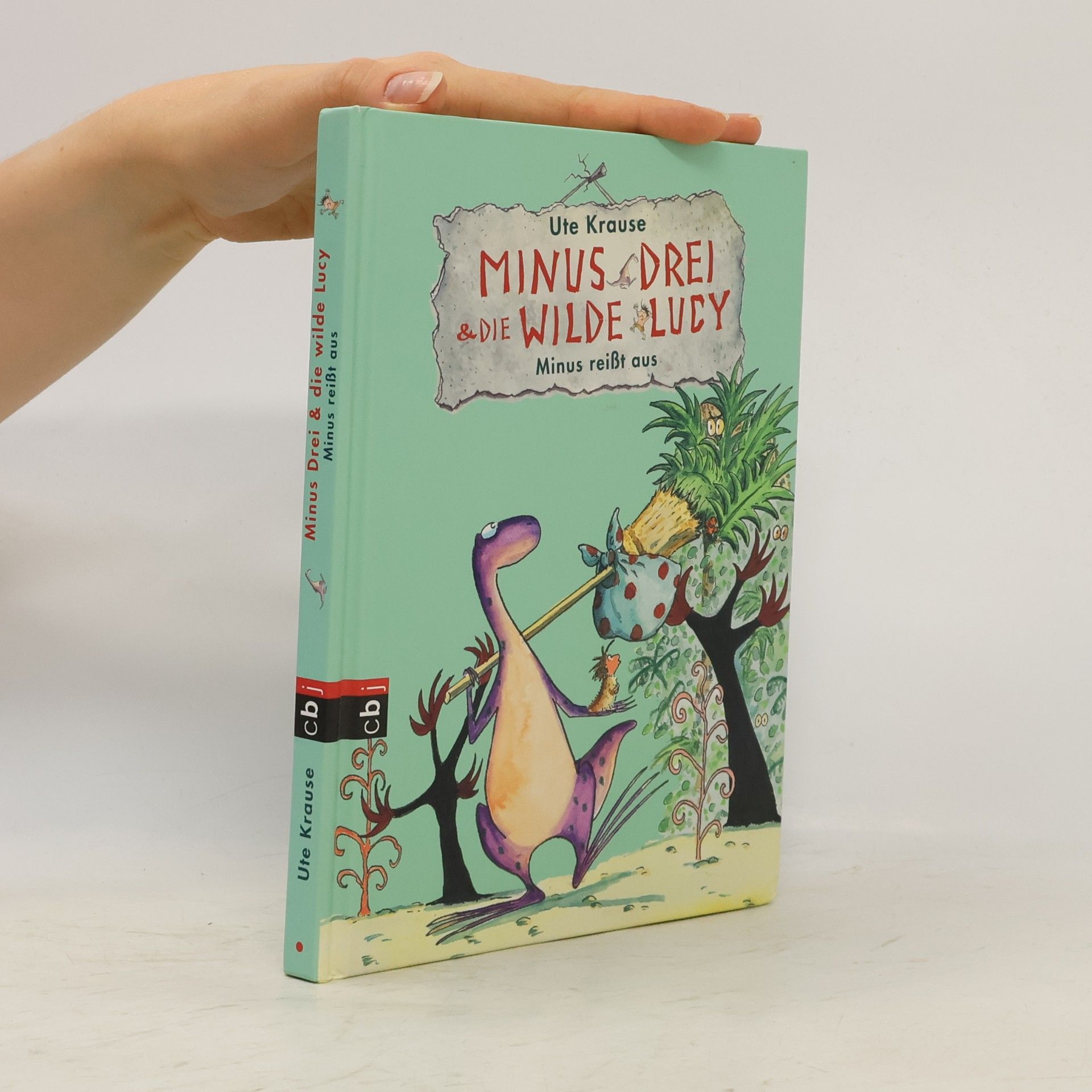 Ute Krause Minus Drei & die wilde Lucy - Minus reißt aus