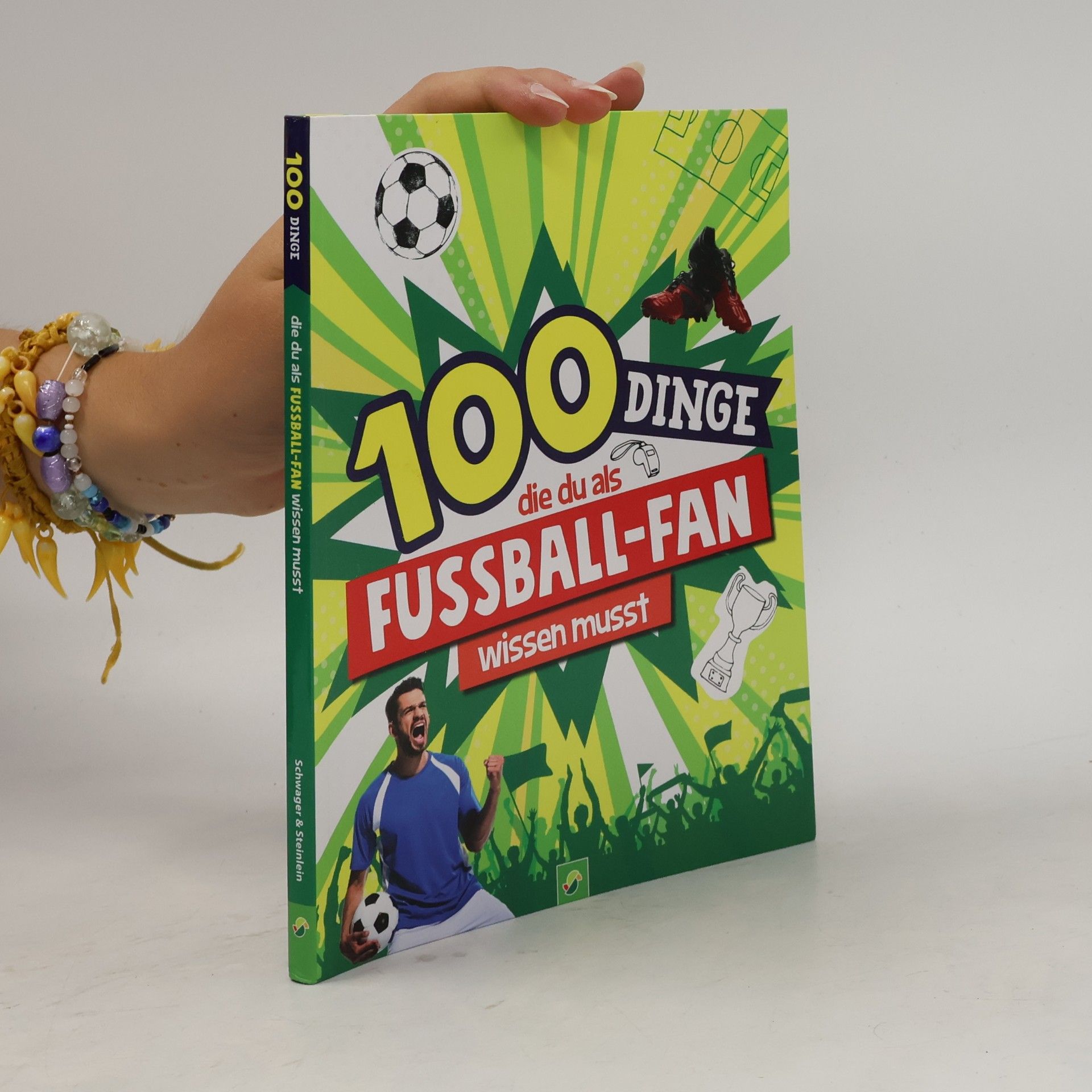 100 Dinge die du als Fussball-Fan wissen musst