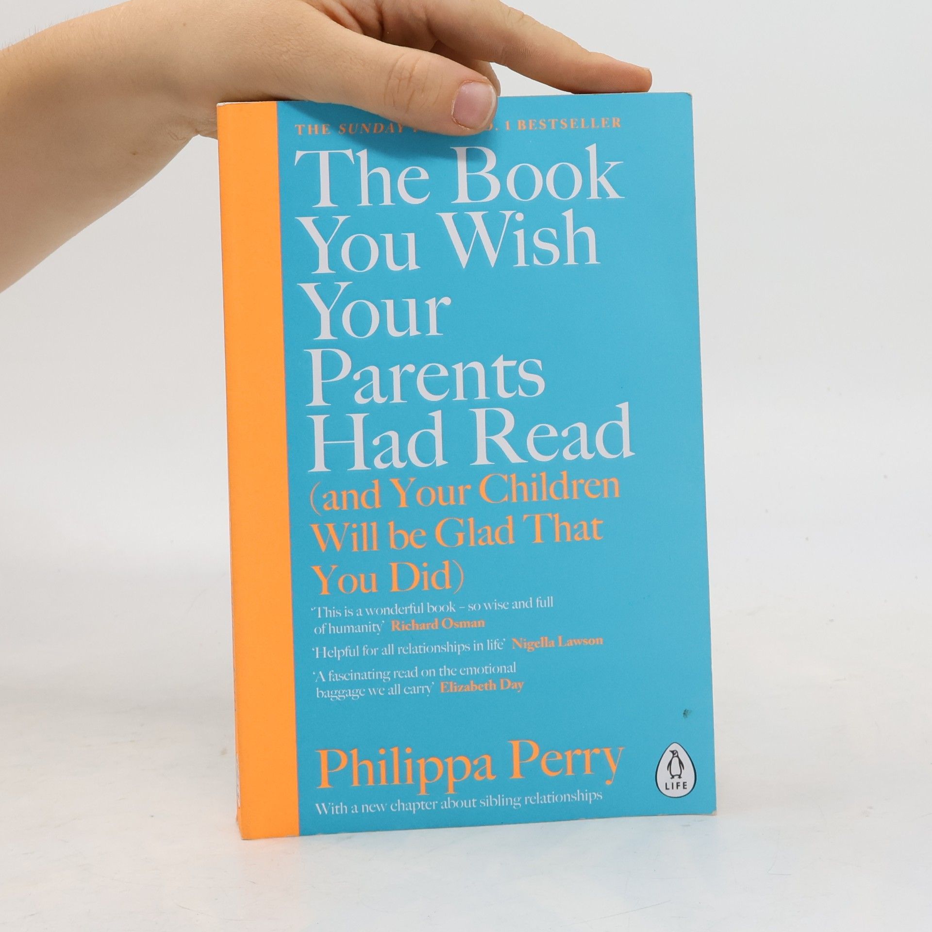 Philippa Perry The Book You Wish Your Parents Had Read (And Your Children Will Be Glad That You Did)