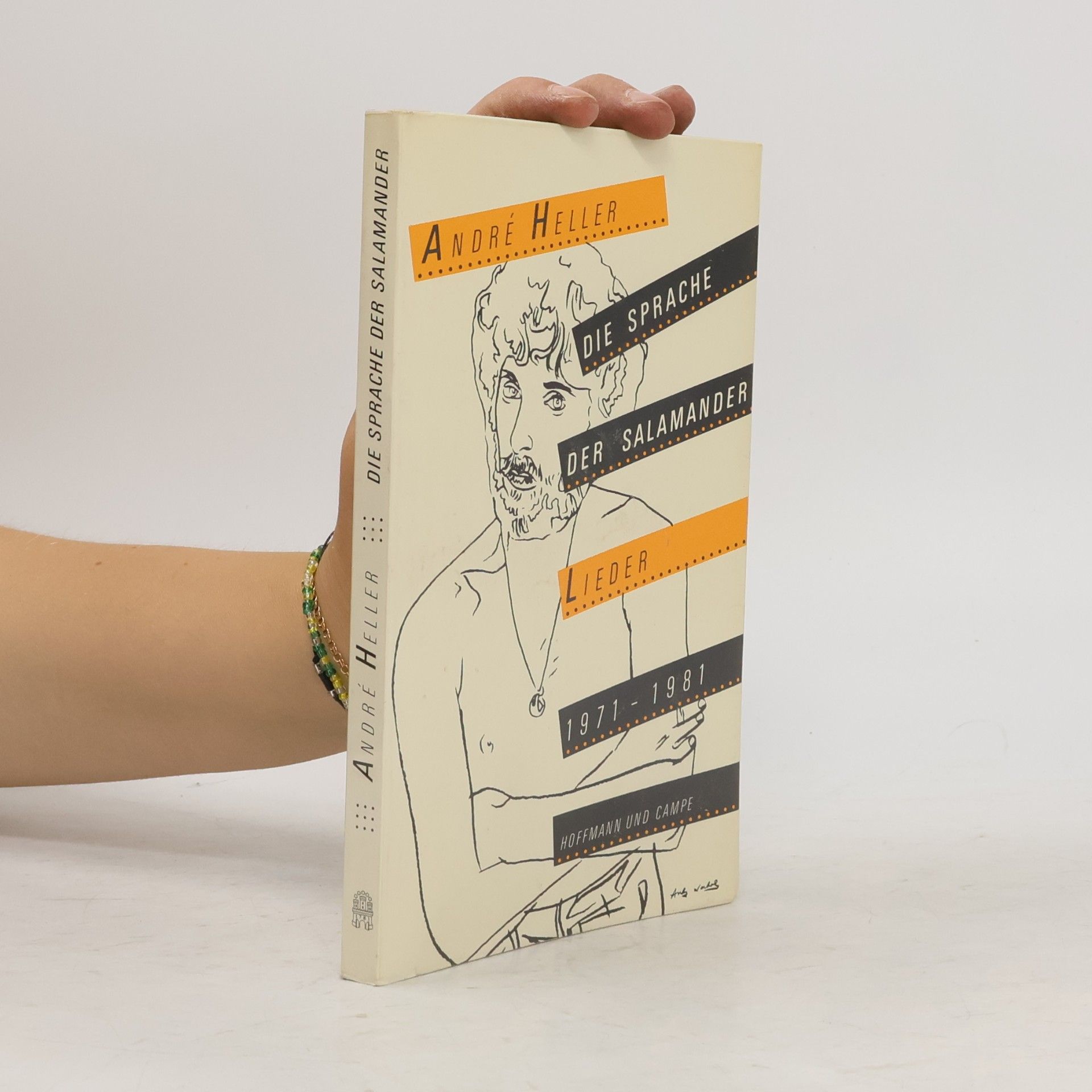 Andrè Heller Die Sprache der Salamander. Lieder 1971-1981