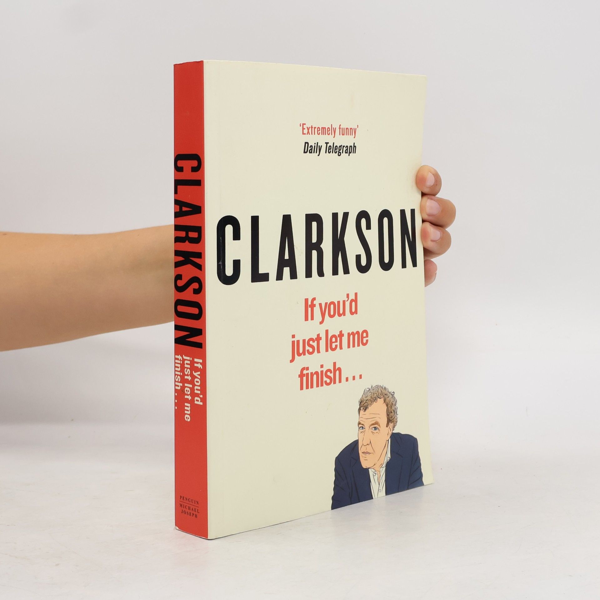 Jeremy Clarkson If You'd Just Let Me Finish