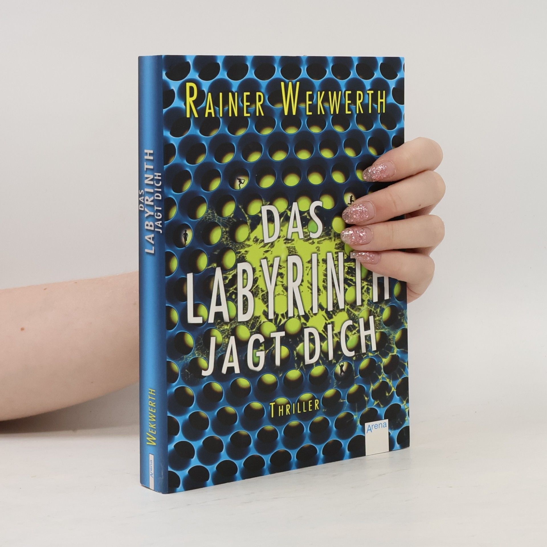 Rainer Wekwerth Das Labyrinth Jagt Dich