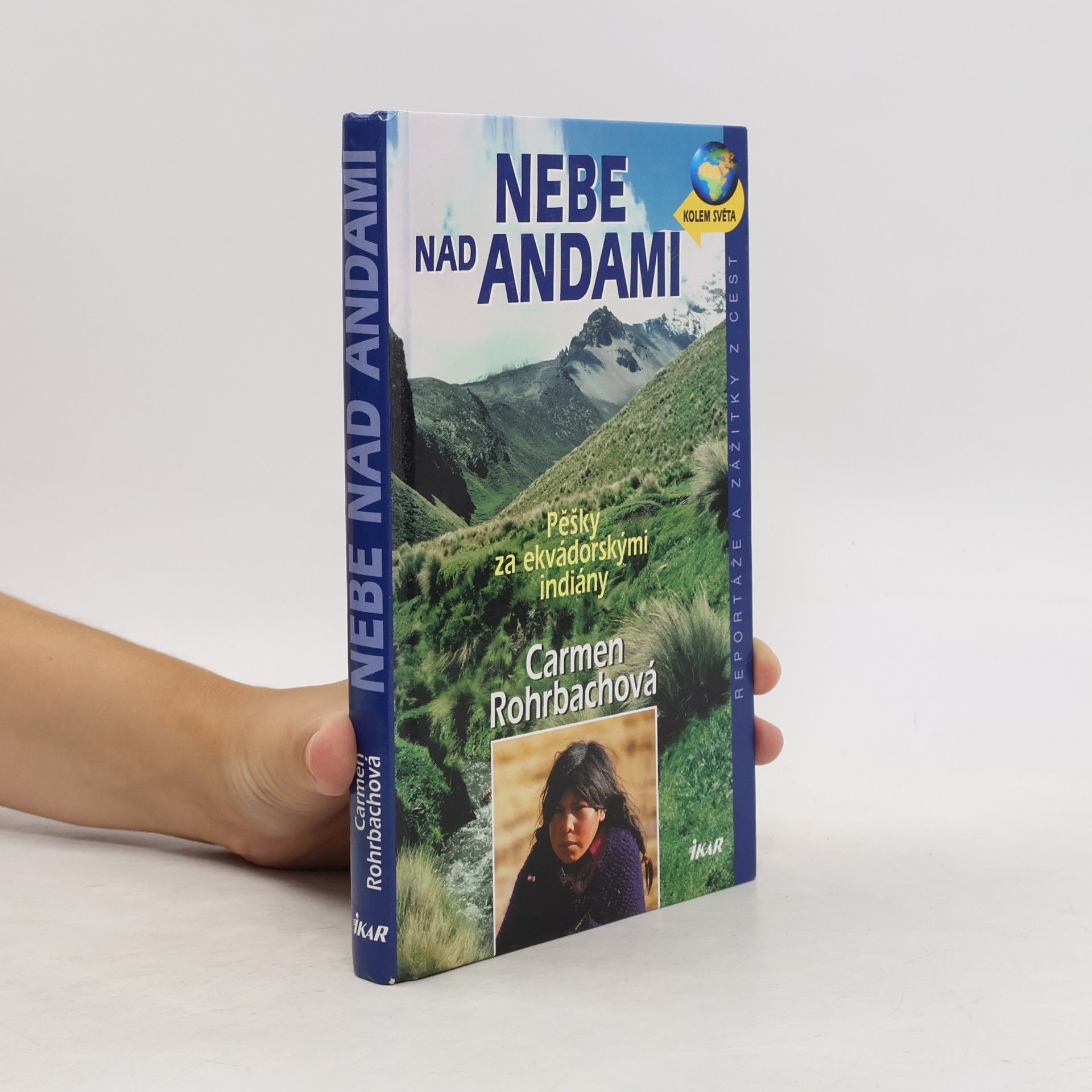 Carmen Rohrbach Nebe nad Andami : pěšky za ekvádorskými indiány