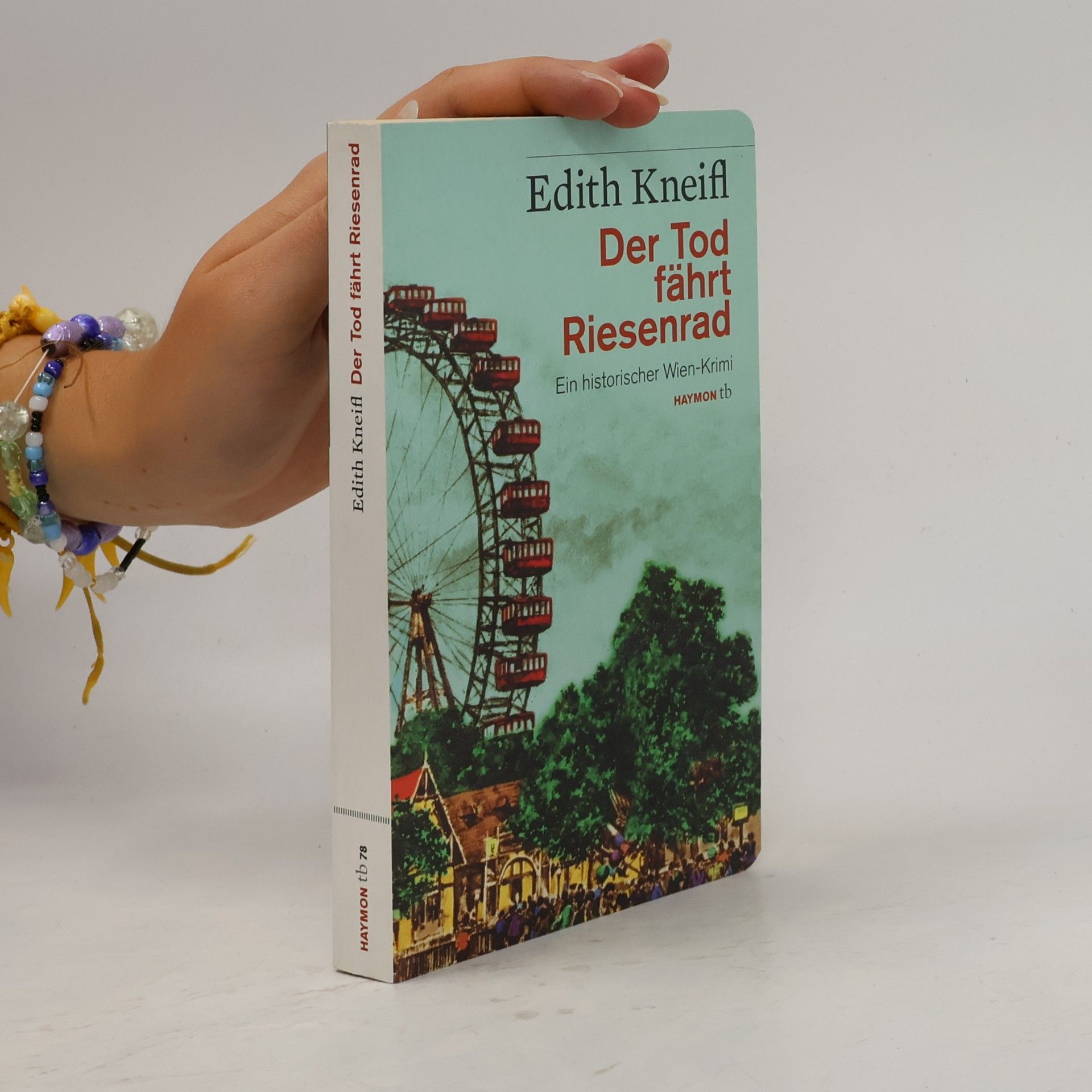 Edith Kneifl Der Tod fährt Riesenrad : ein historischer Wien-Krimi