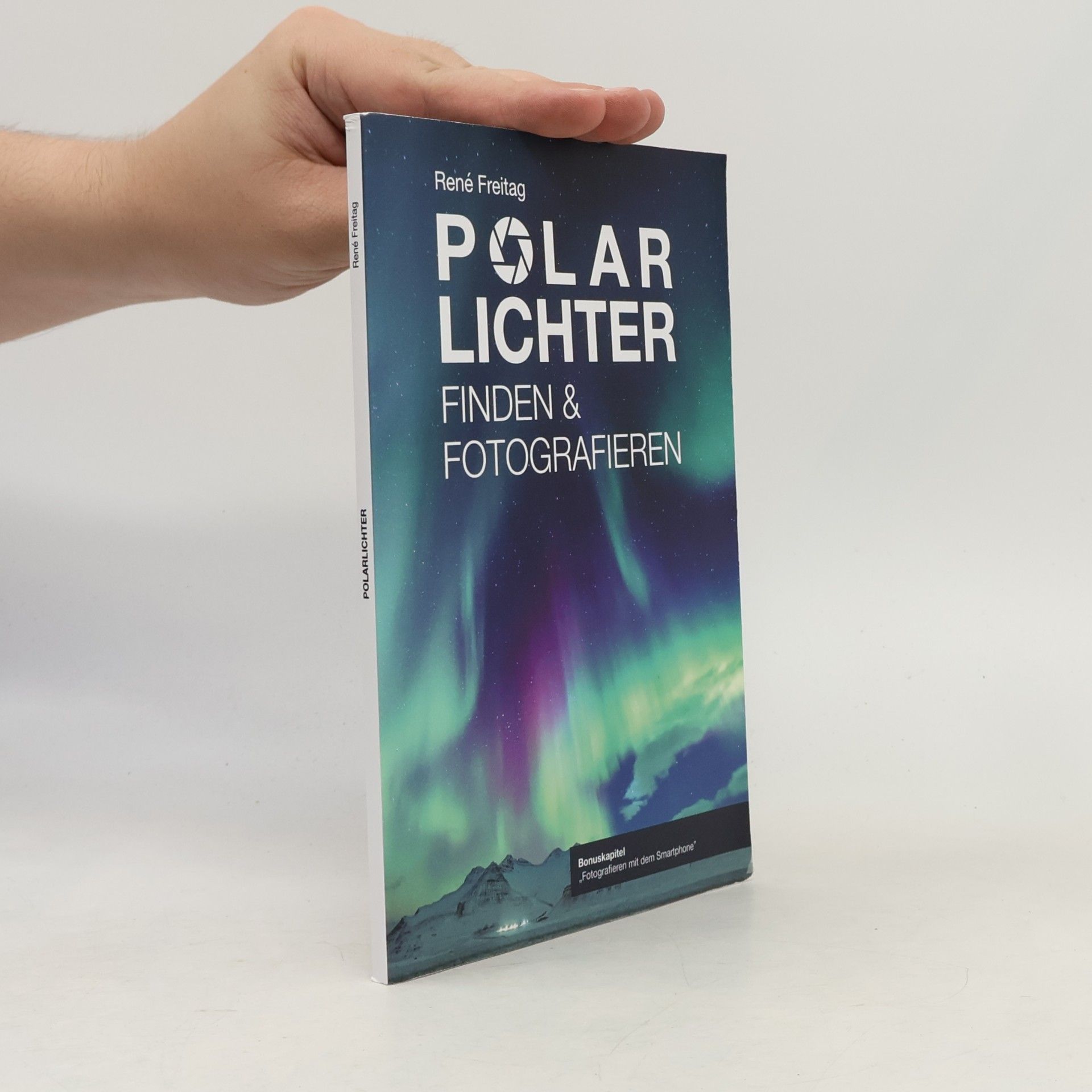 Rene Freitag Polarlichter Finden und Fotografieren