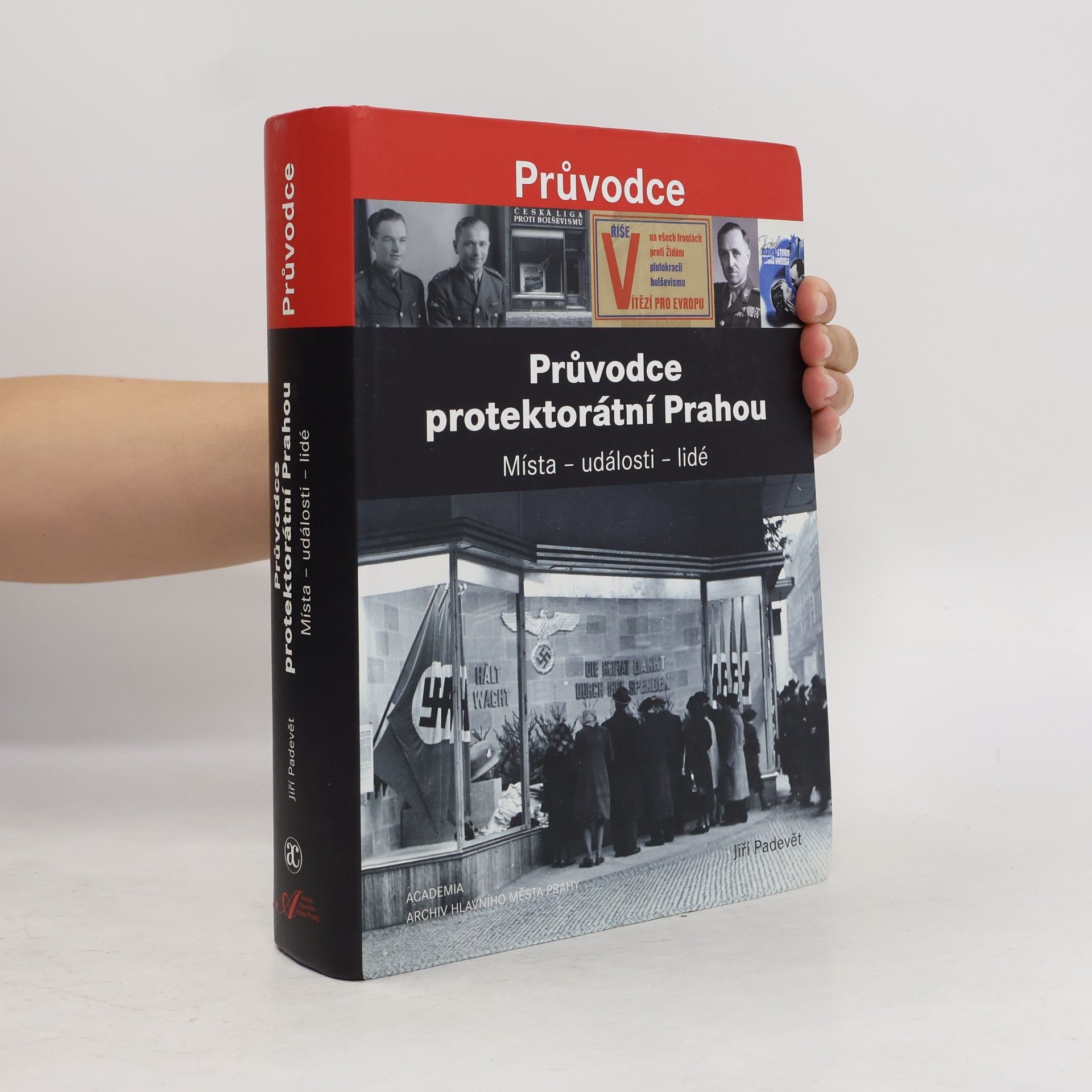 Jiří Padevět Průvodce protektorátní Prahou