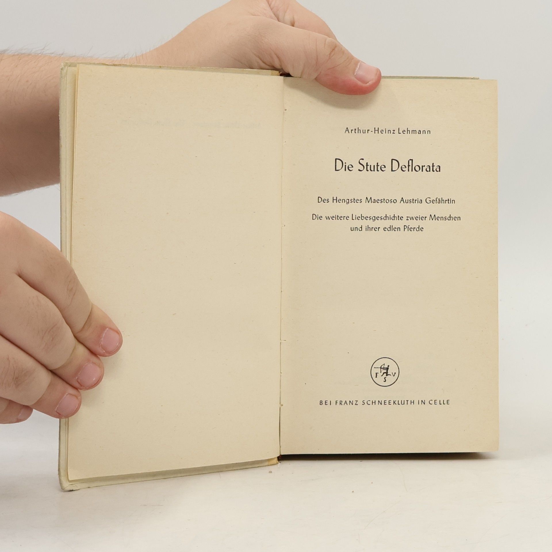 Arthur-Heinz Lehmann Die Stute Deflorata