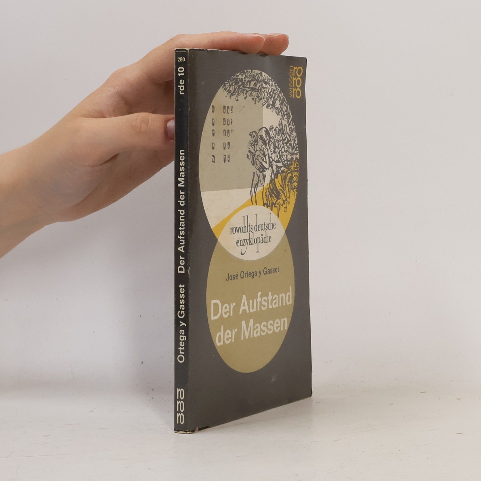 José Ortega y Gasset Der Aufstand der Massen