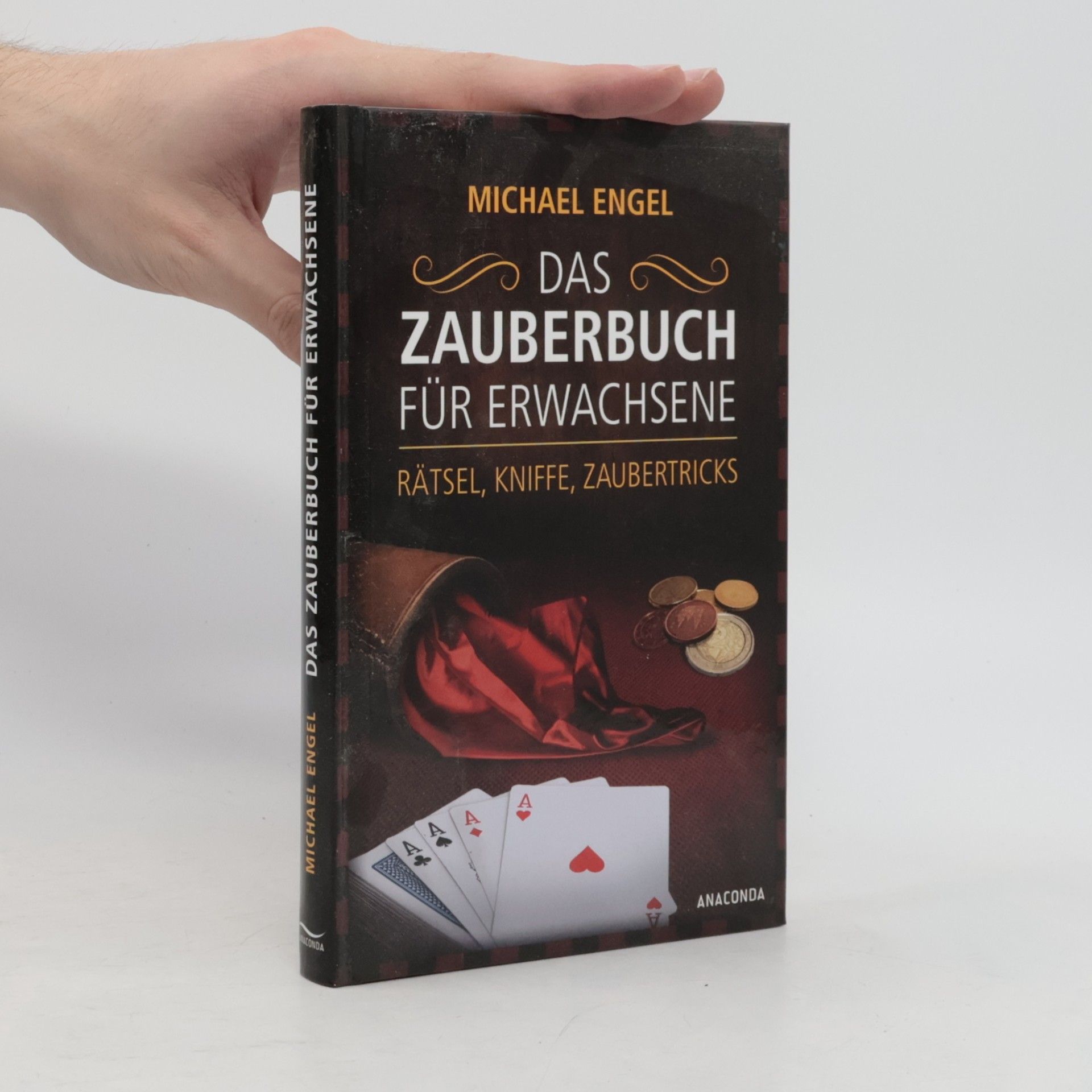 Michael Engel Das Zauberbuch für Erwachsene : Rätsel, Kniffe, Zaubertricks