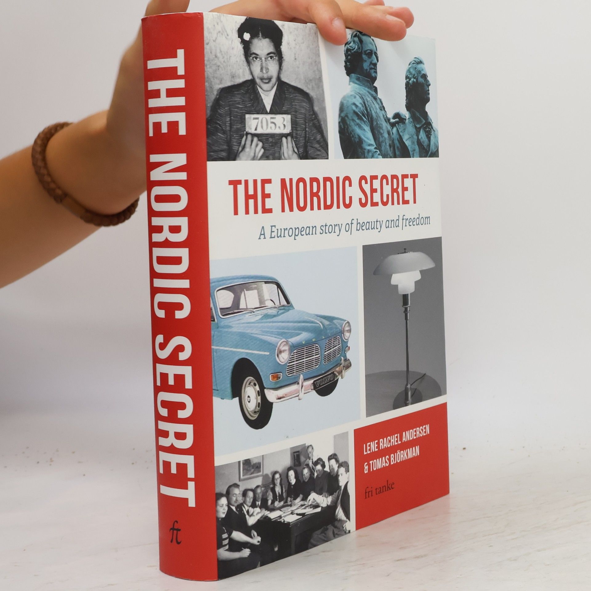 The Nordic Secret. A European Story of Beauty and Freedom