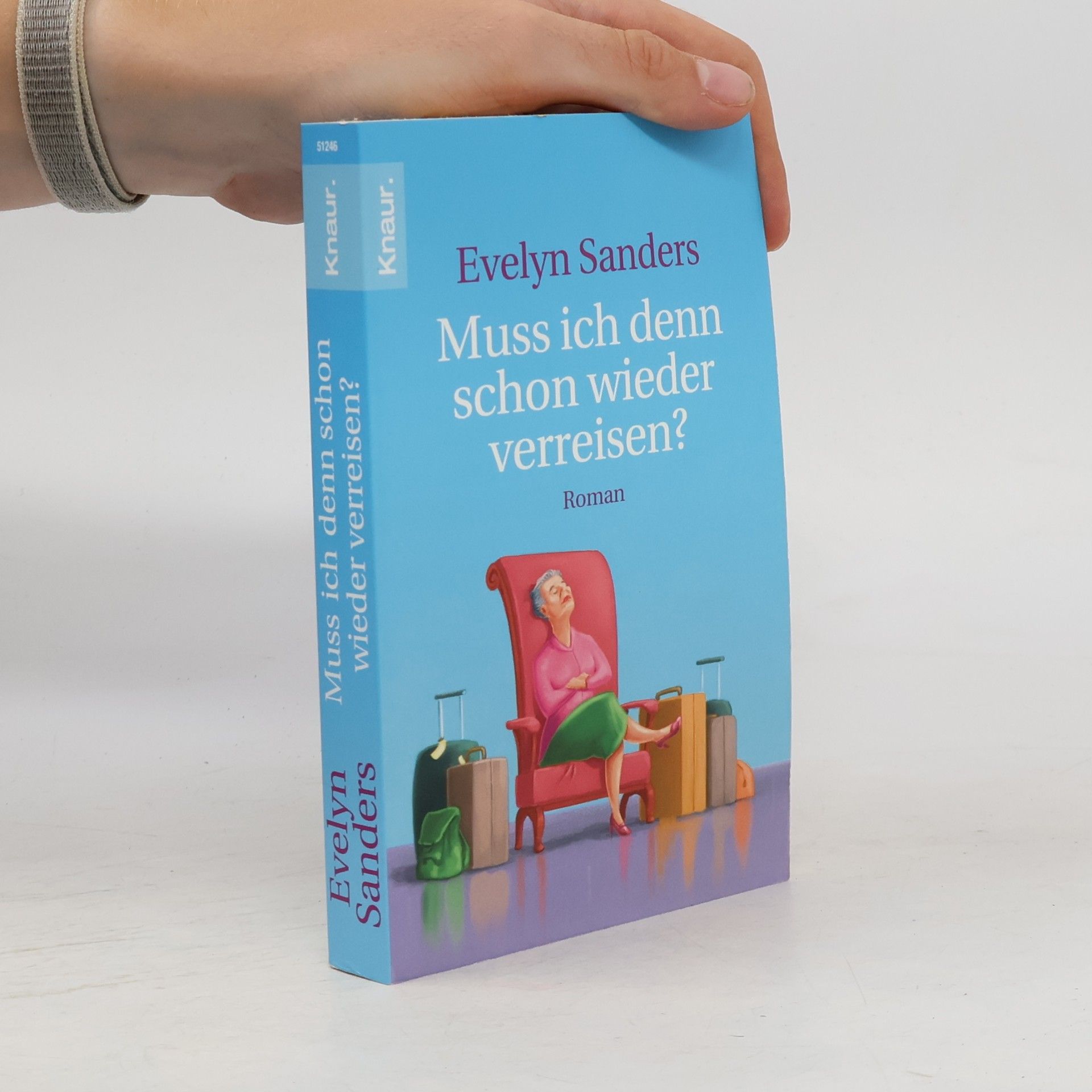 Evelyn Sanders Muss ich denn schon wieder verreisen?