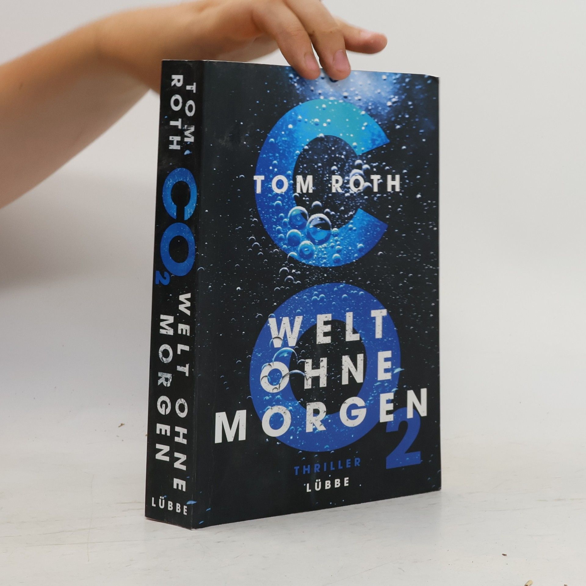 Tom Roth CO2 - Welt ohne Morgen