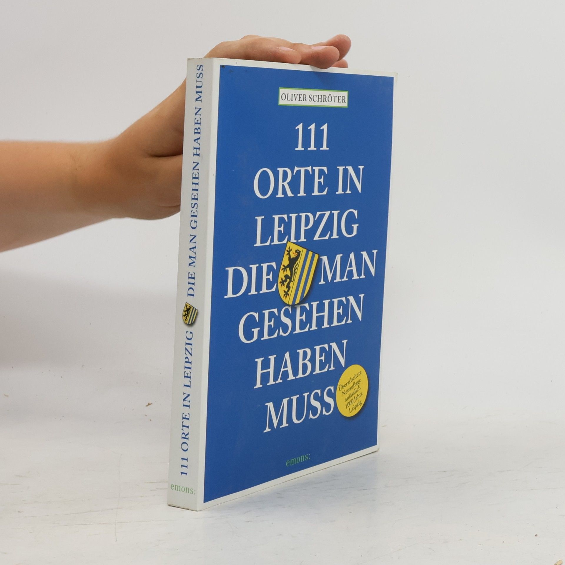 Oliver Schröter 111 Orte in Leipzig, die man gesehen haben muss