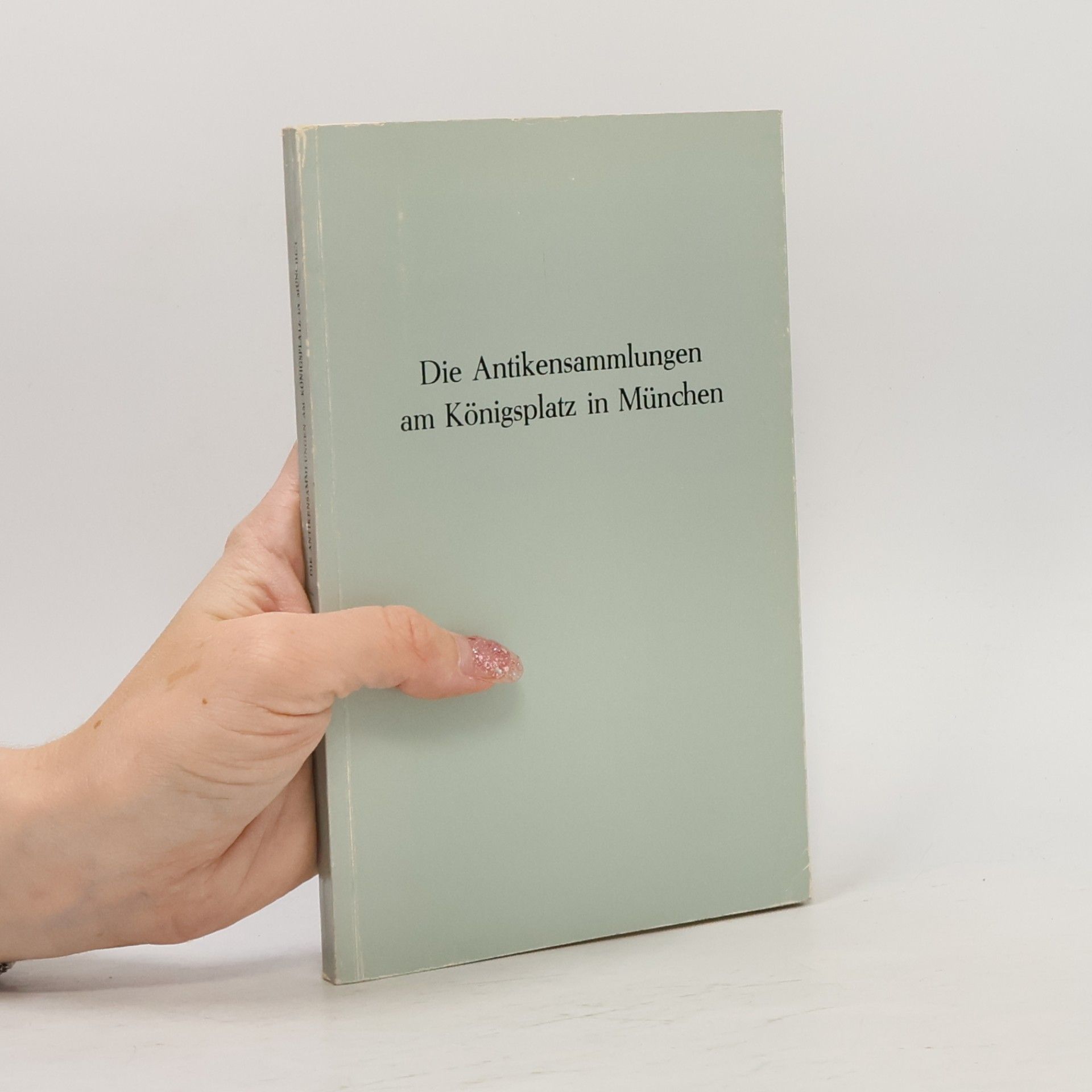 Dieter Ohly Die Antikensammlungen am Königsplatz in München