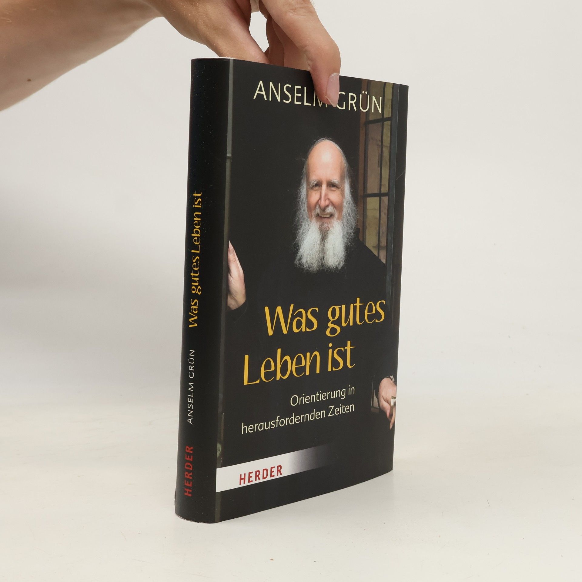 Anselm Grün Was gutes Leben ist