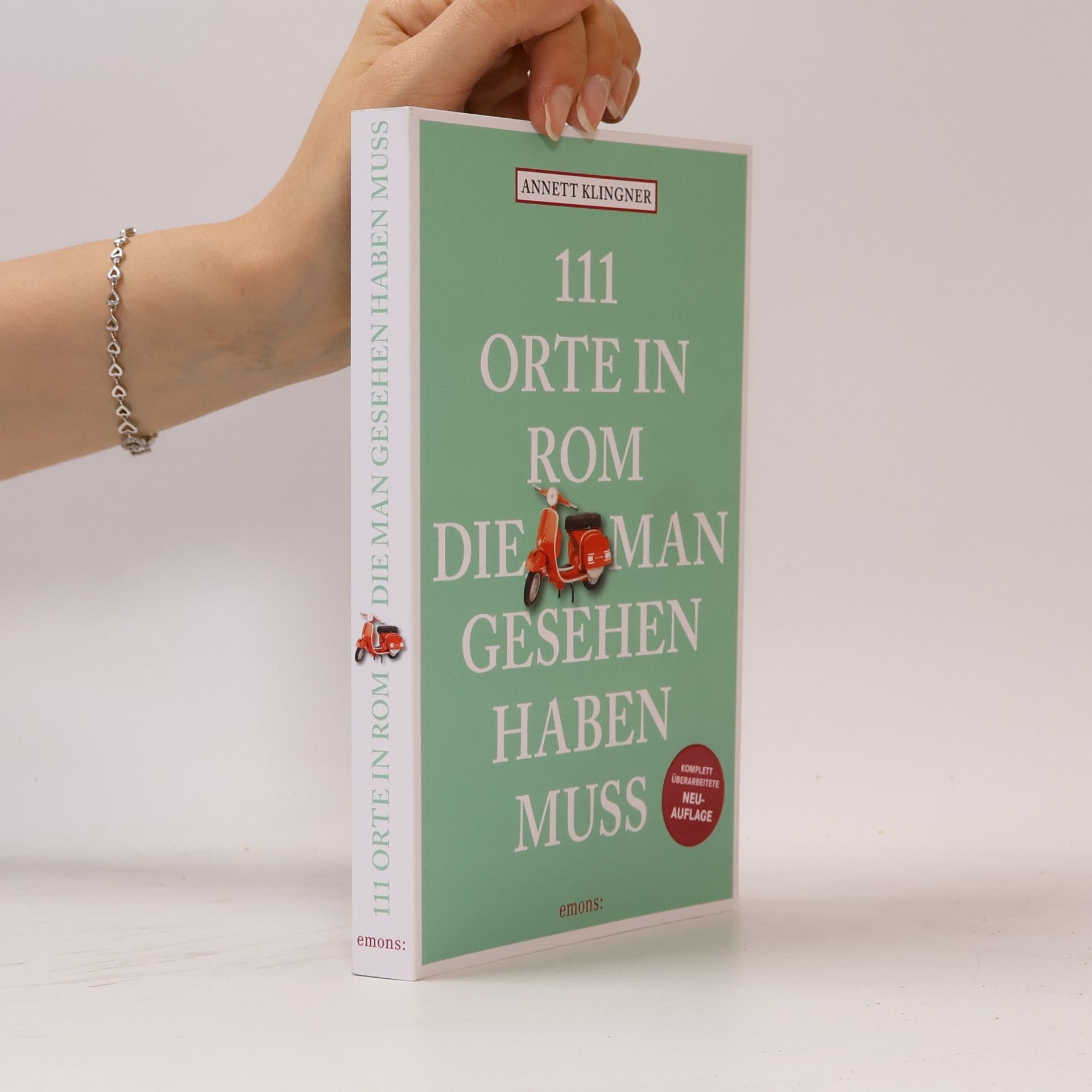Annett Klingner 111 Orte in Rom, die man gesehen haben muss
