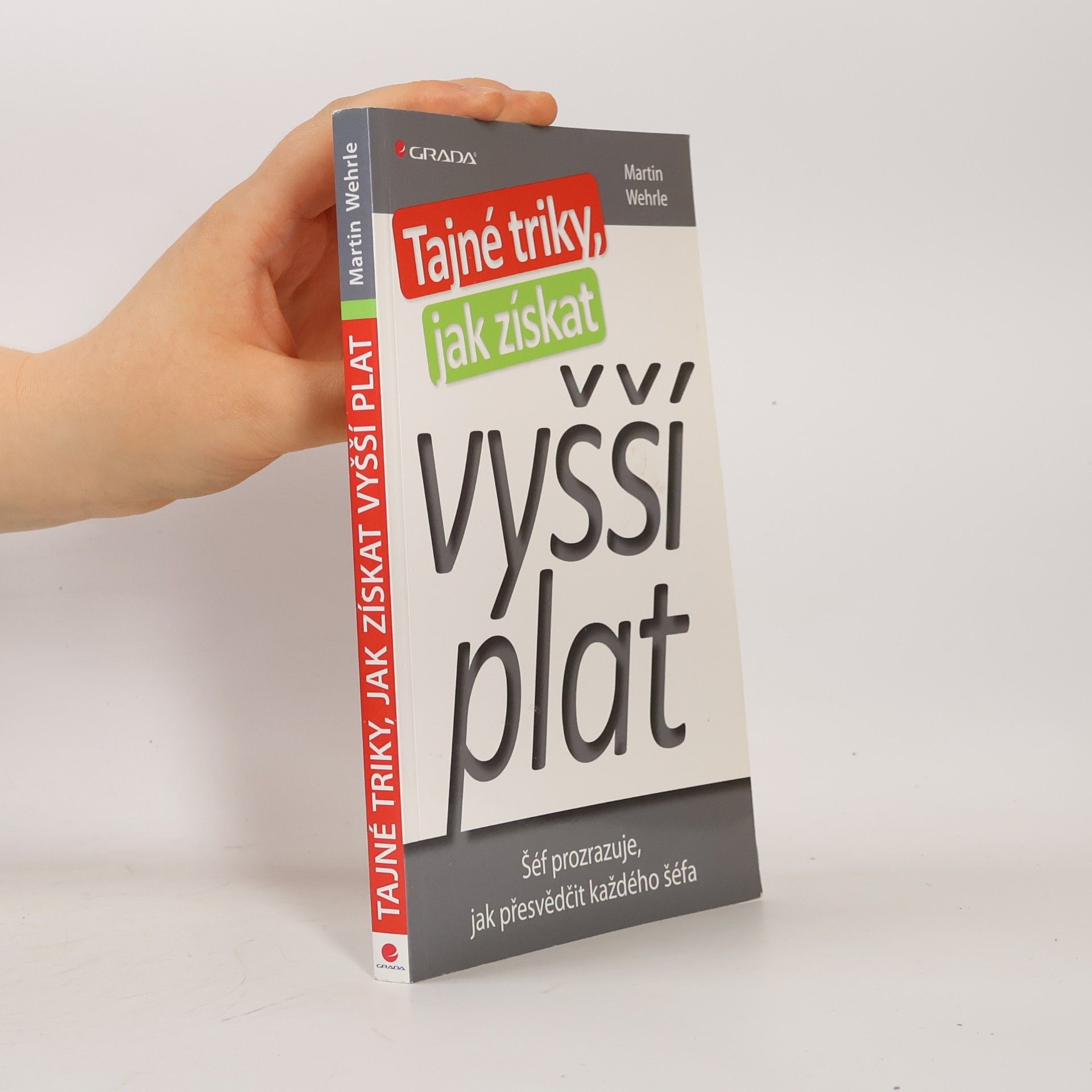 Martin Wehrle Tajné triky, jak získat vyšší plat