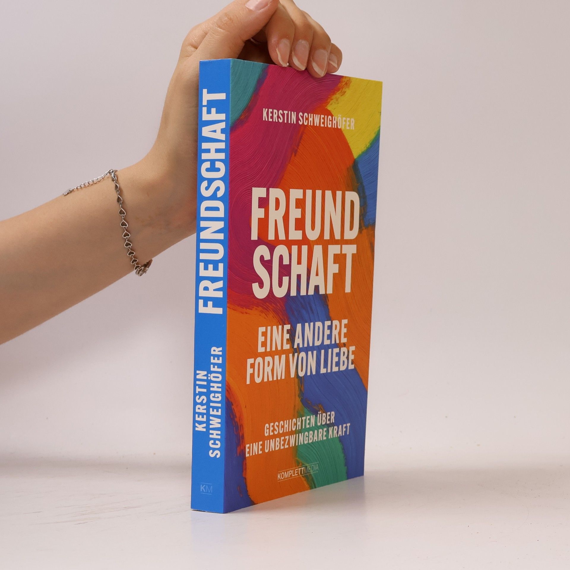 Kerstin Schweighöfer Freundschaft – Eine andere Form von Liebe