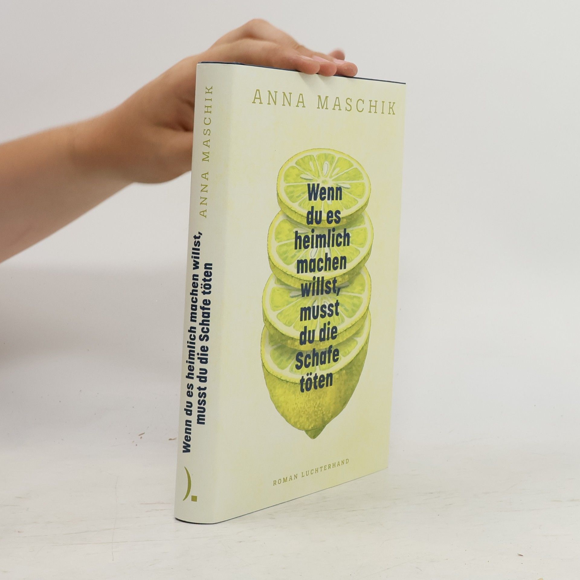 Anna Maschik Wenn du es heimlich machen willst, musst du die Schafe töten