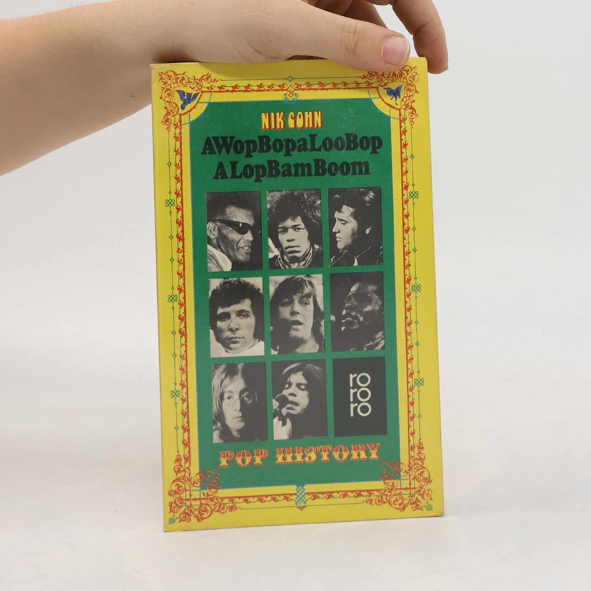 Nik Cohn AWopBopaLooBop ALopBamBoom. Pop History