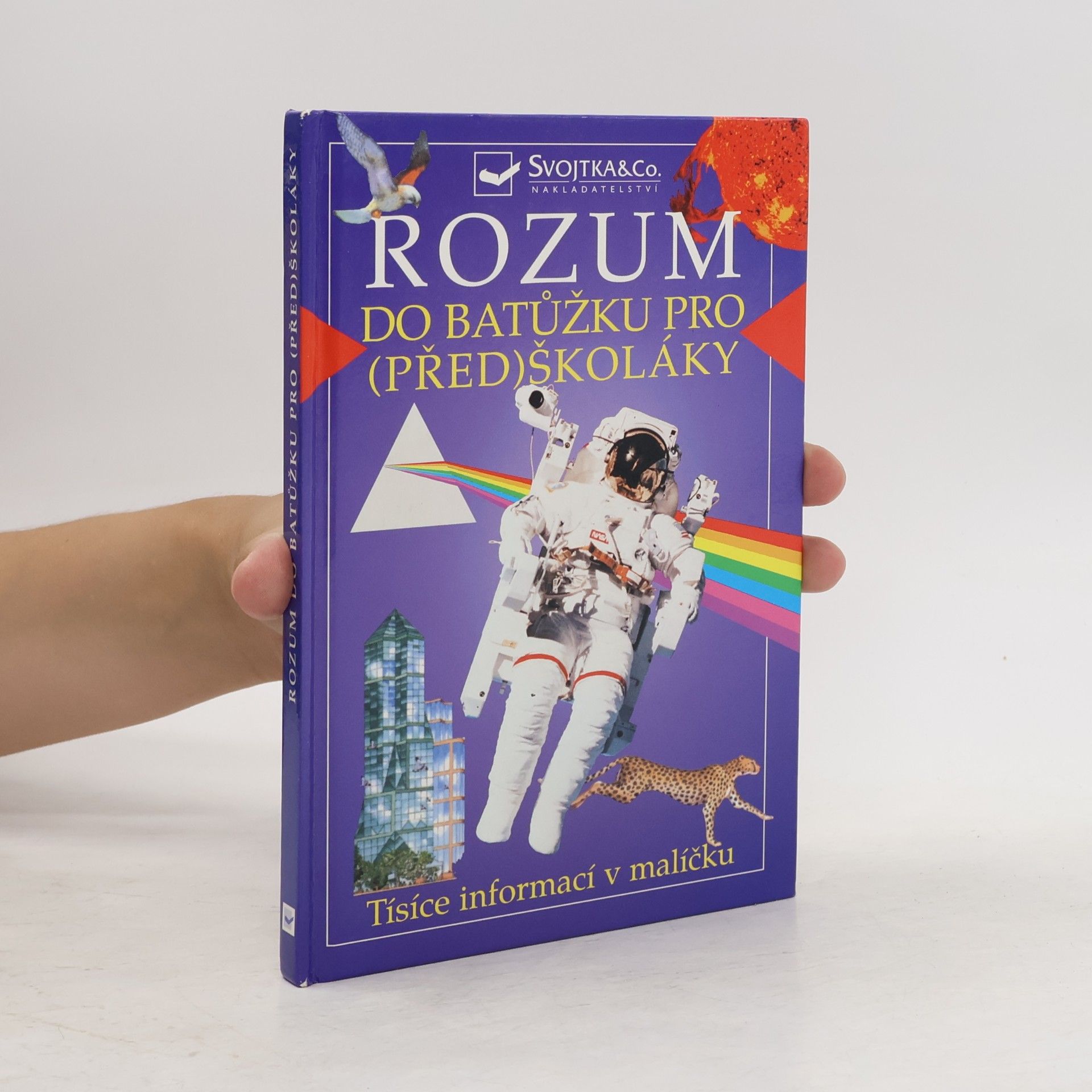 Autores varios Rozum do batůžku pro (před)školáky: Tisíce informací v malíčku pro děti od čtyř let