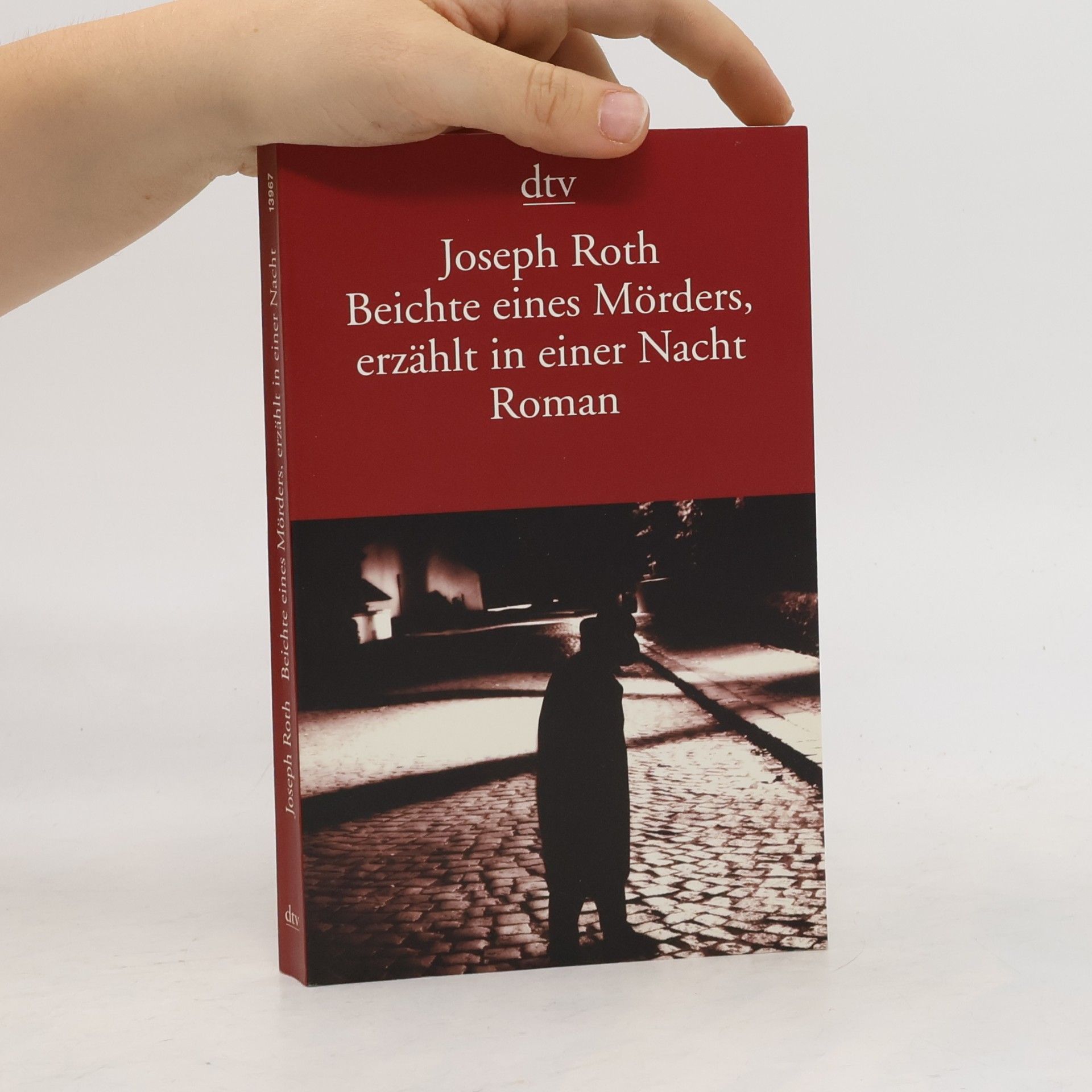Joseph Roth Beichte eines Mörders, erzählt in einer Nacht