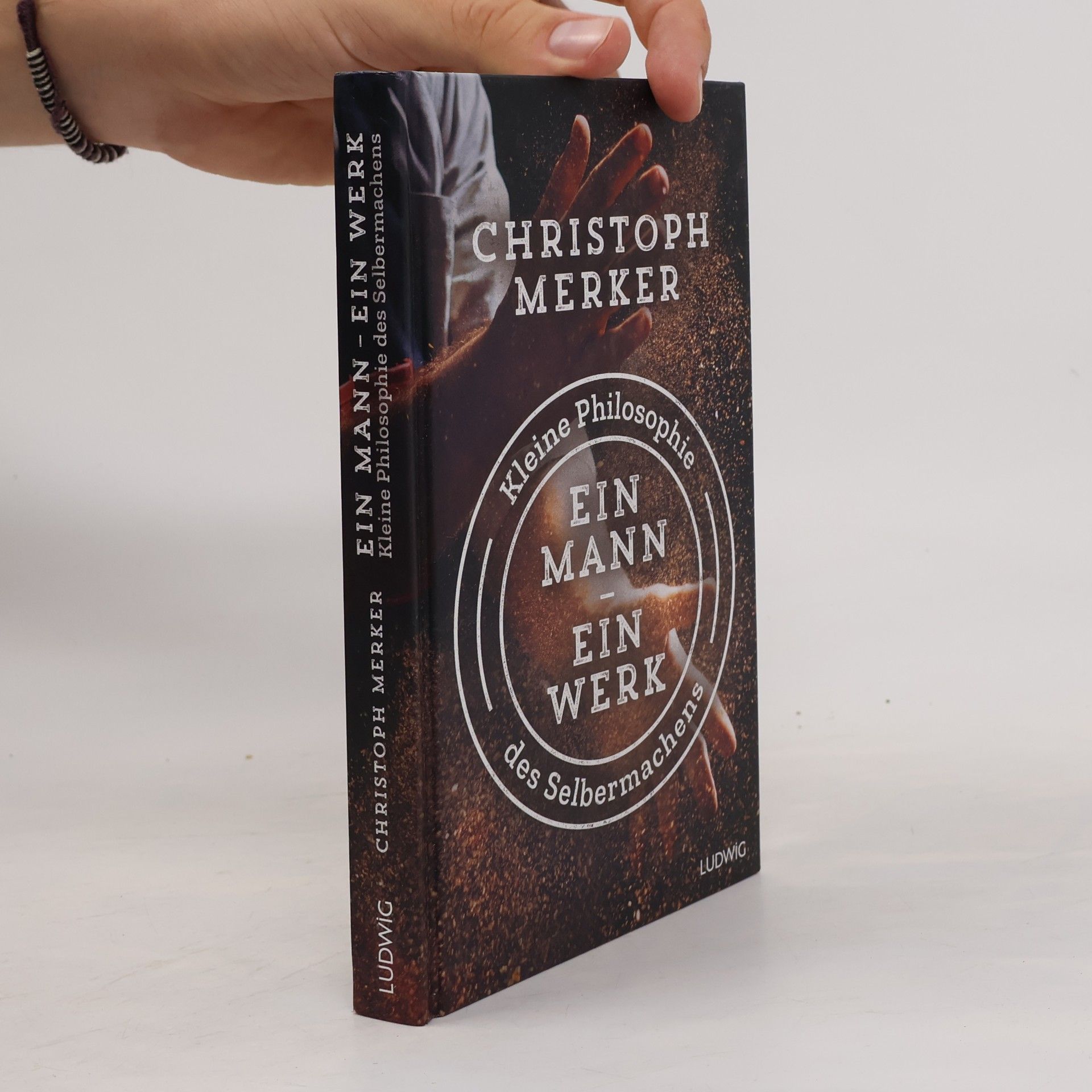 Christoph Merker Ein Mann, ein Werk. Kleine Philosophie des Selbermachens
