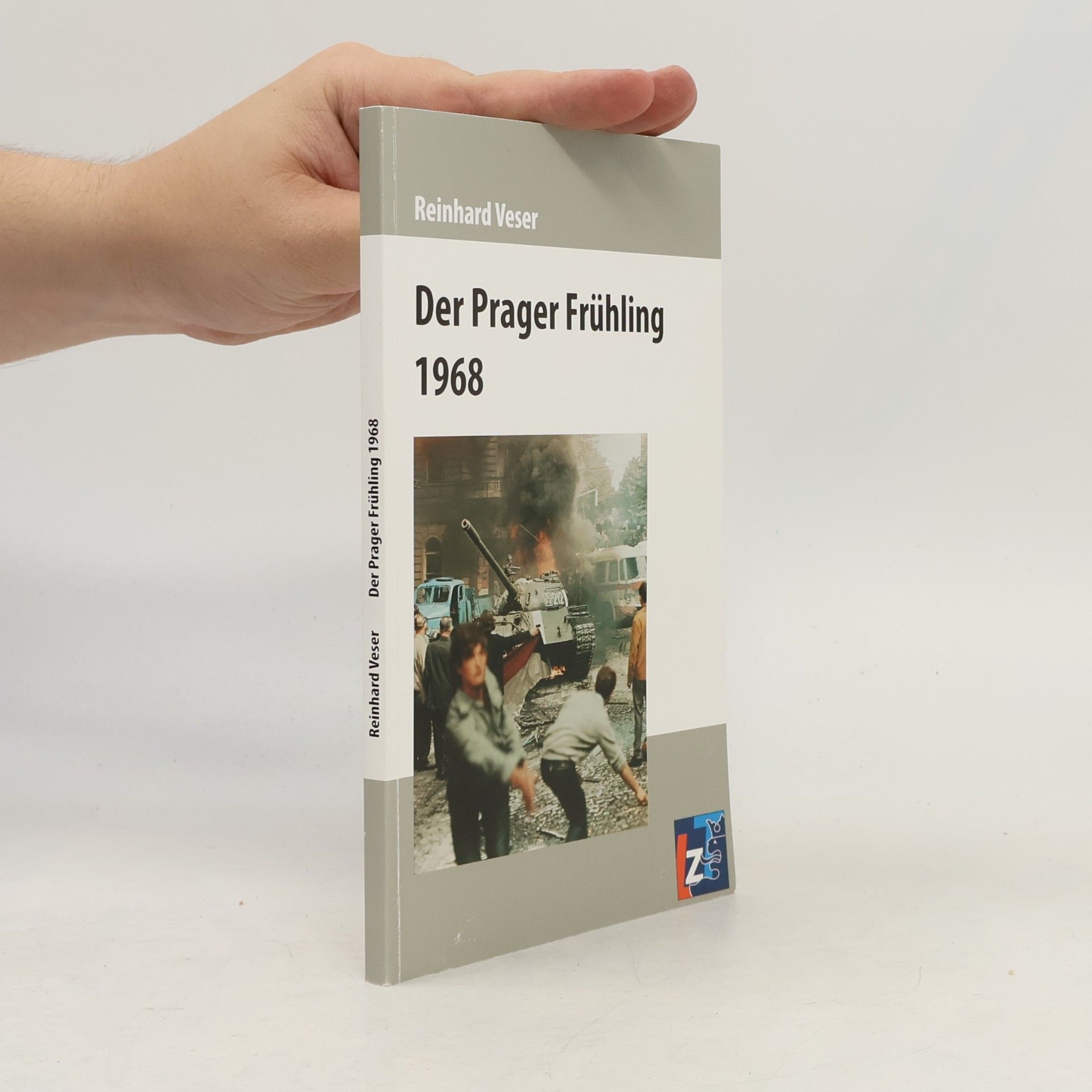Reinhard Veser Der Prager Frühling 1968