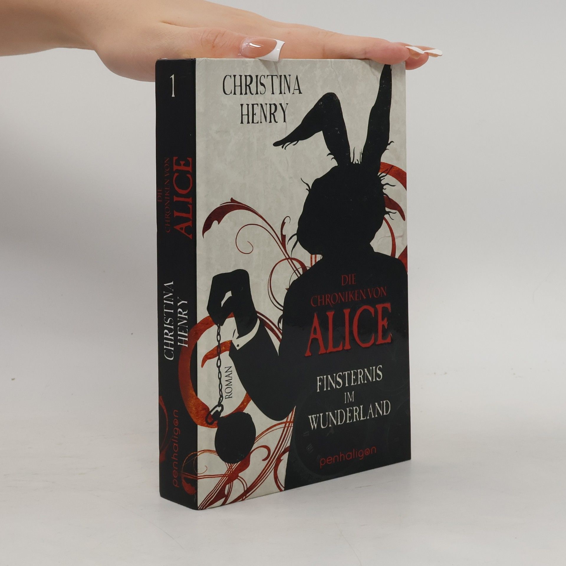 Christina Henry Die Chroniken von Alice. Finsternis im Wunderland