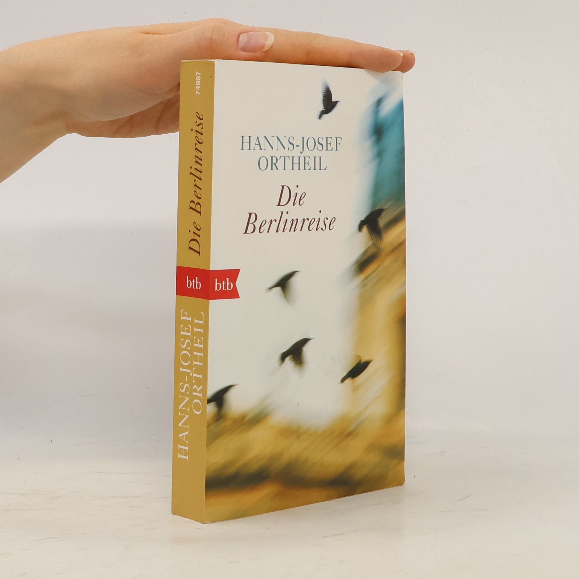 Hanns-Josef Ortheil Die Berlinreise
