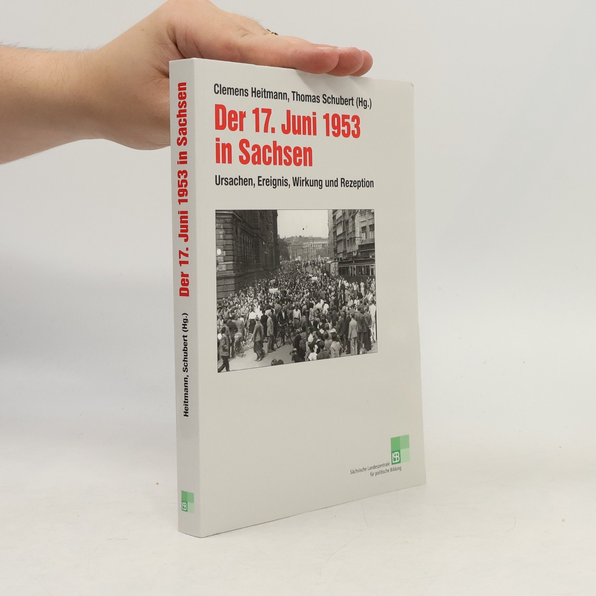 Kolektiv autorů Der 17. Juni 1953 in Sachsen