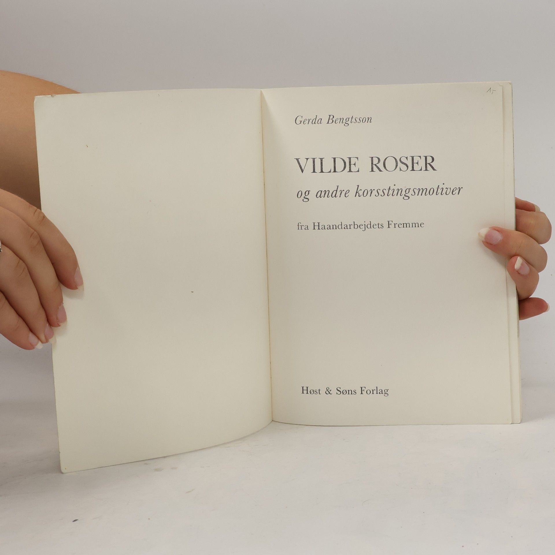 Gerda Bengtsson Haandarbejdets Fremme; Vilde roser og andre korsstingsmotiver