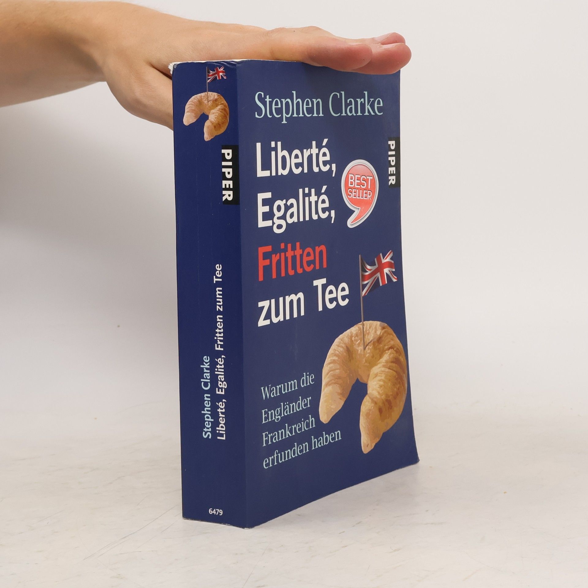 Stephen Clarke Liberté, égalité, Fritten zum Tee