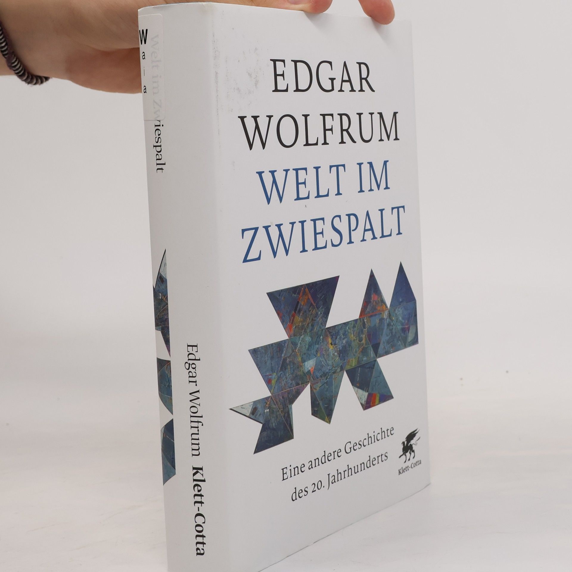 Edgar Wolfrum Welt im Zwiespalt