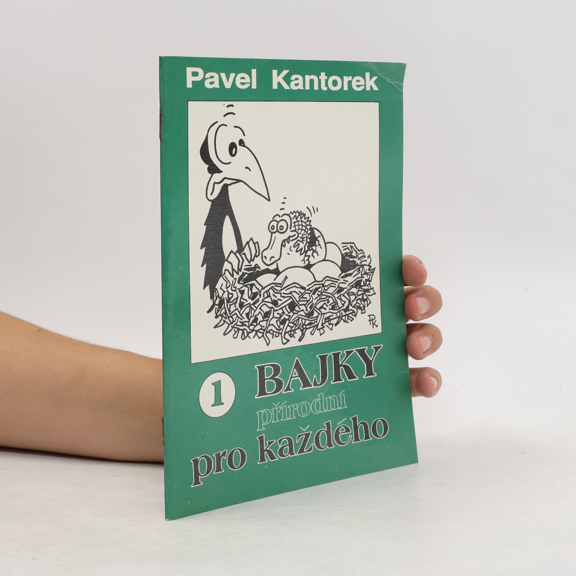 Pavel Kantorek Bajky přírodní pro každého. 1. díl