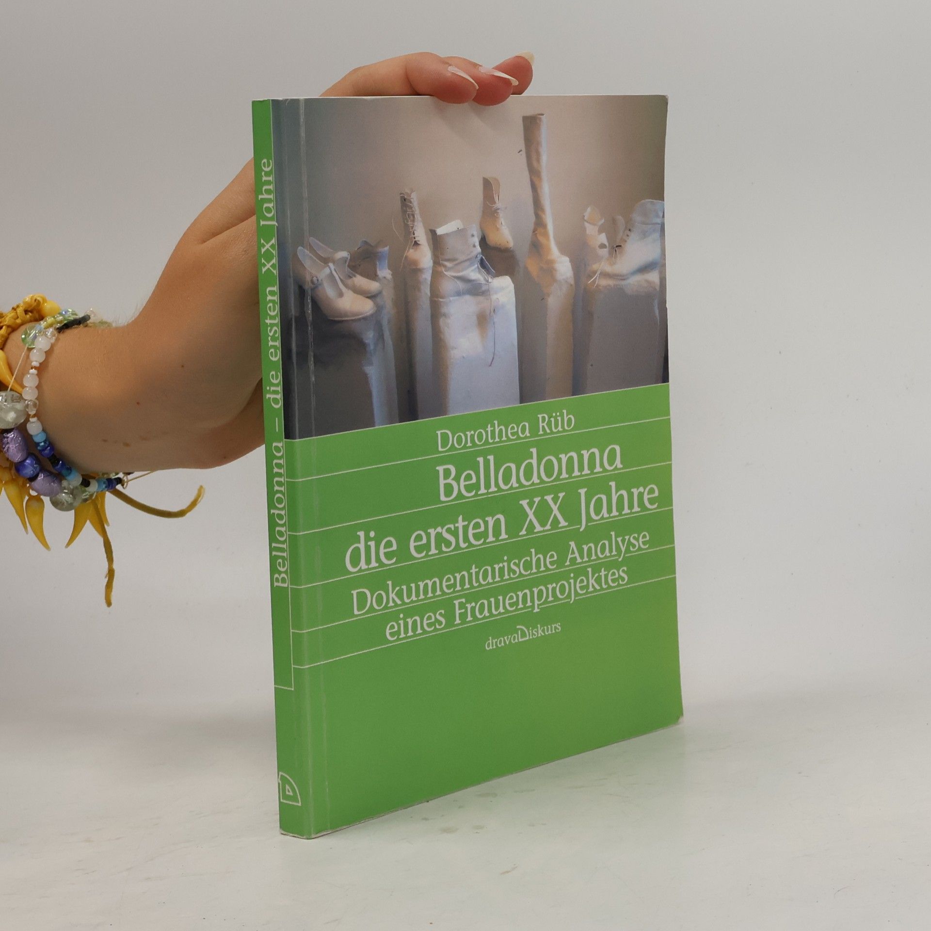 Dorothea Rüb Belladonna - die ersten XX Jahre