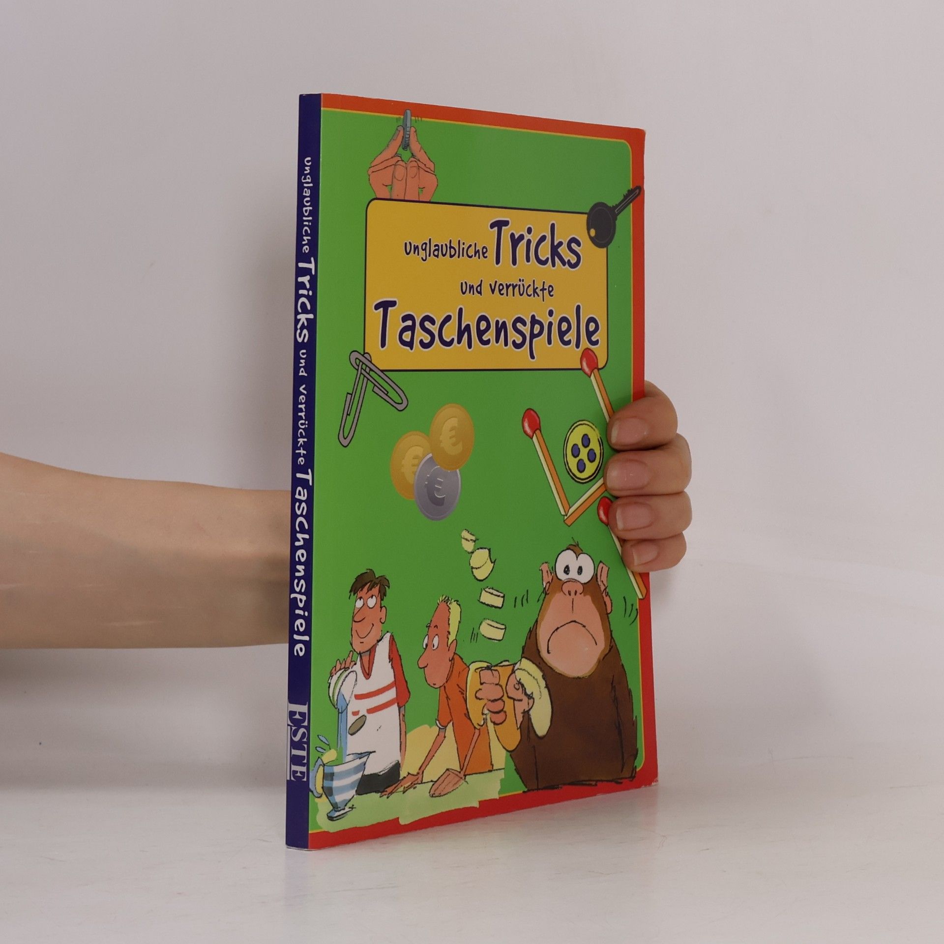 Autorenkollektiv Unglaubliche Tricks und verrückte Taschenspiele