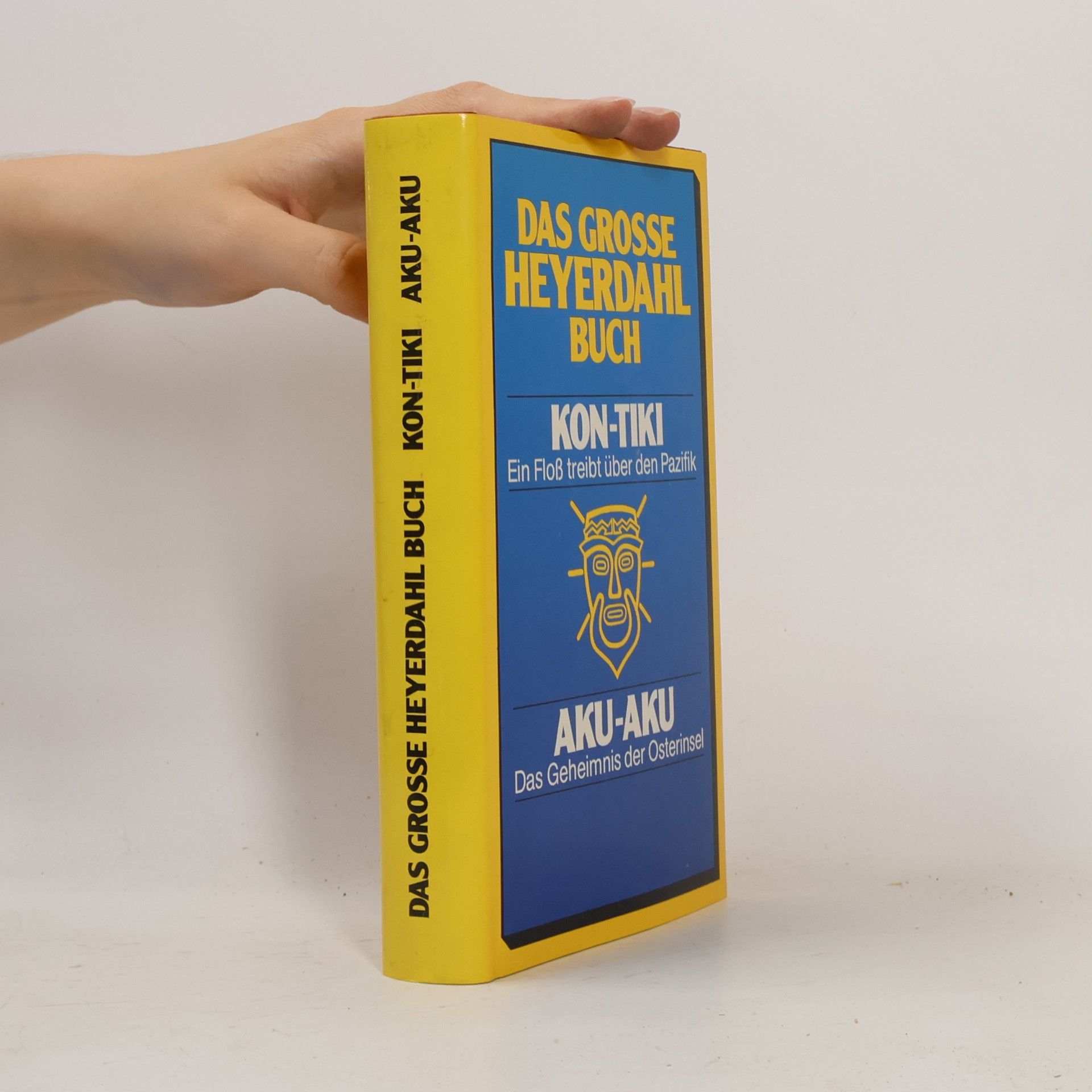 Das große Heyerdahl- Buch. Kon- Tiki / Aku- Aku