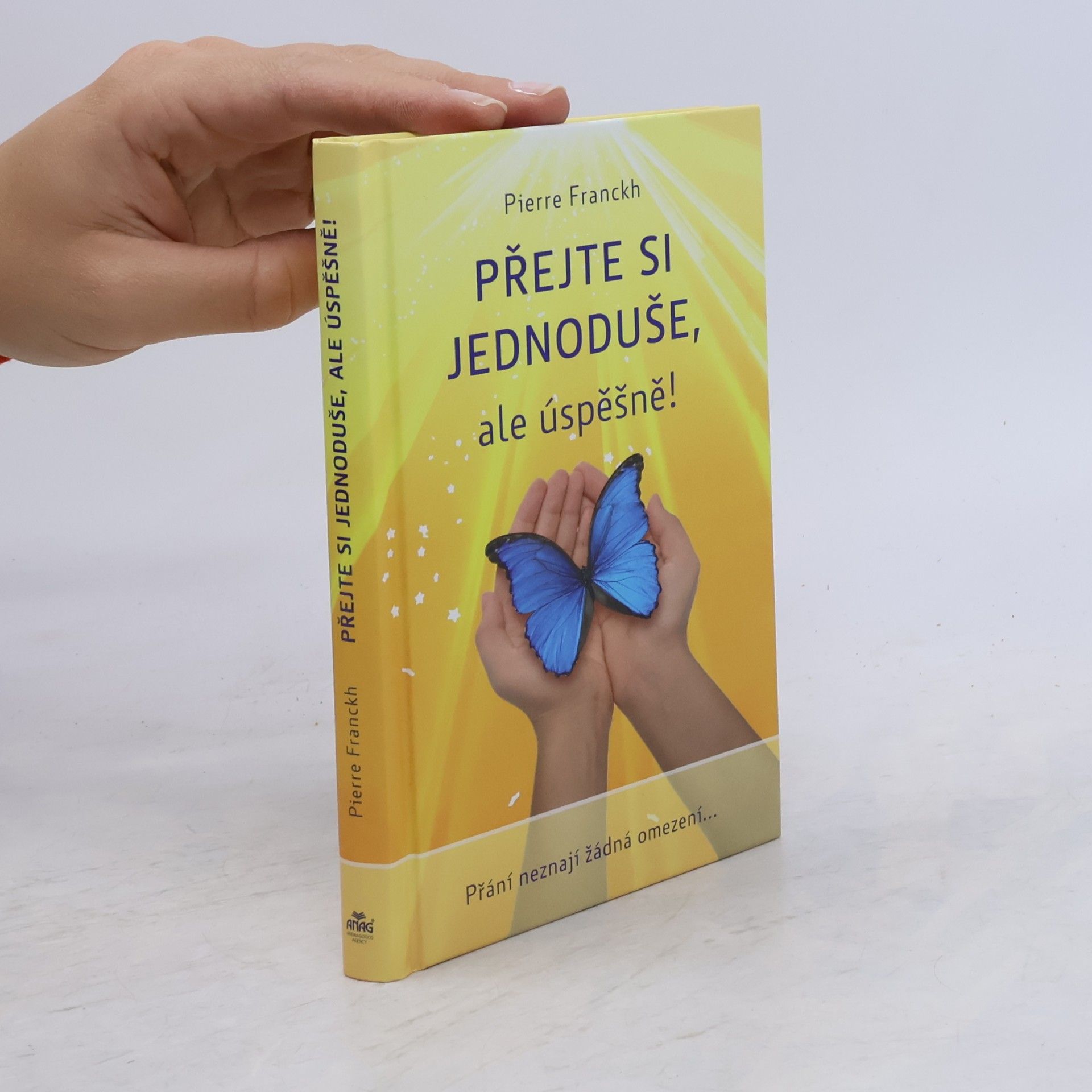 Pierre Franckh Přejte si jednoduše, ale úspěšně!