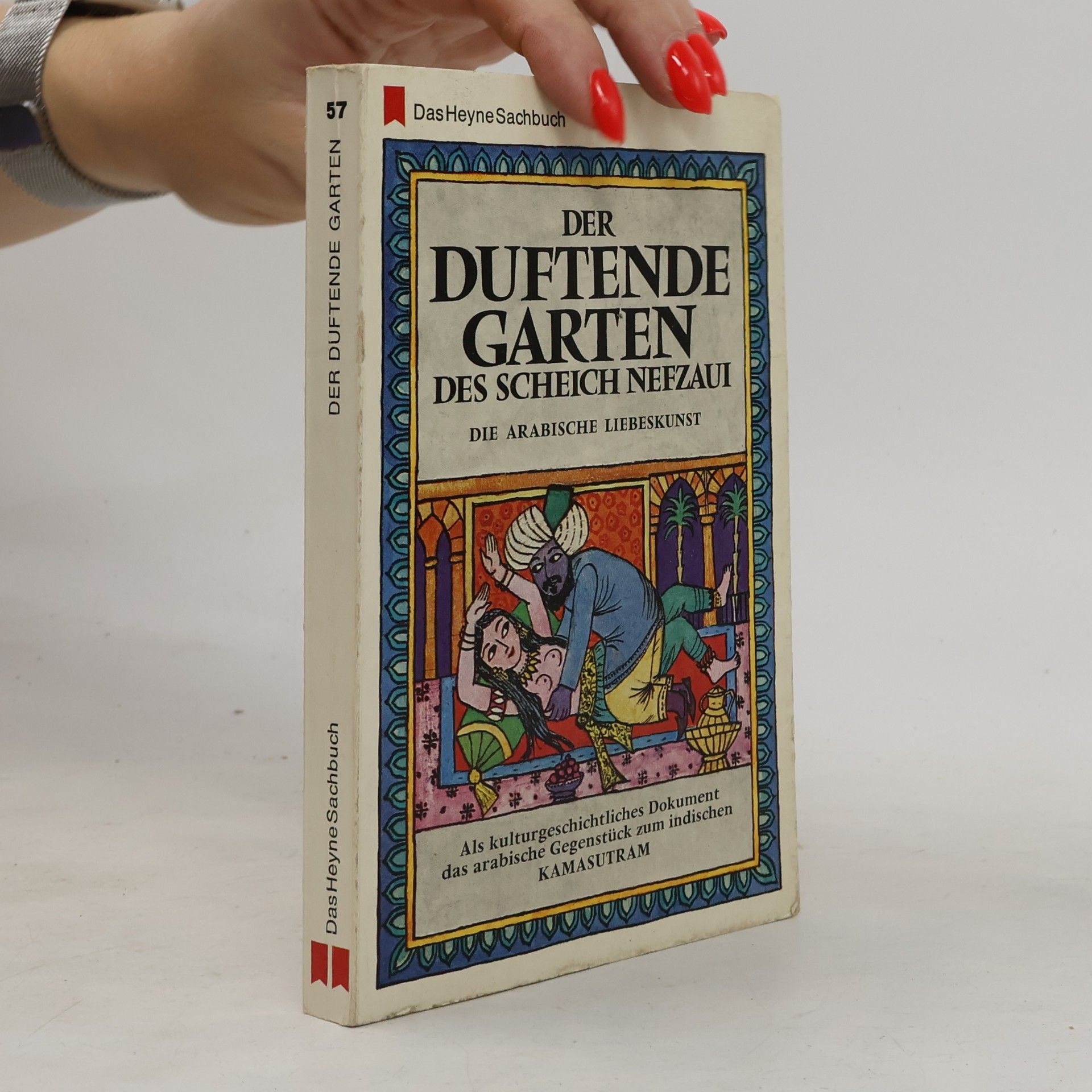 Autorenkollektiv Der duftende Garten des Scheich Nefzaui. Die Arabische Liebeskunst