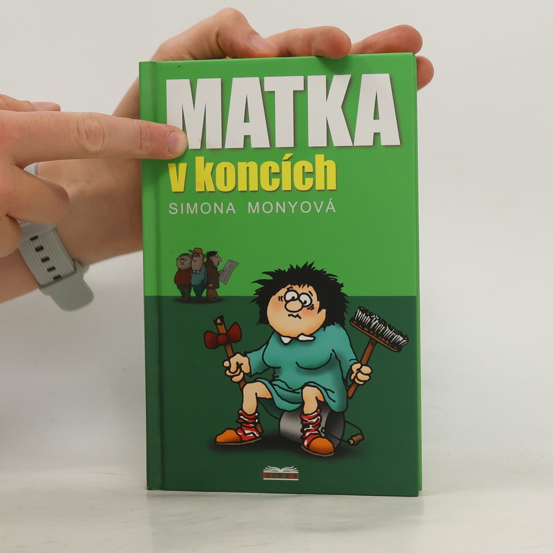 Simona Monyová Matka v koncích