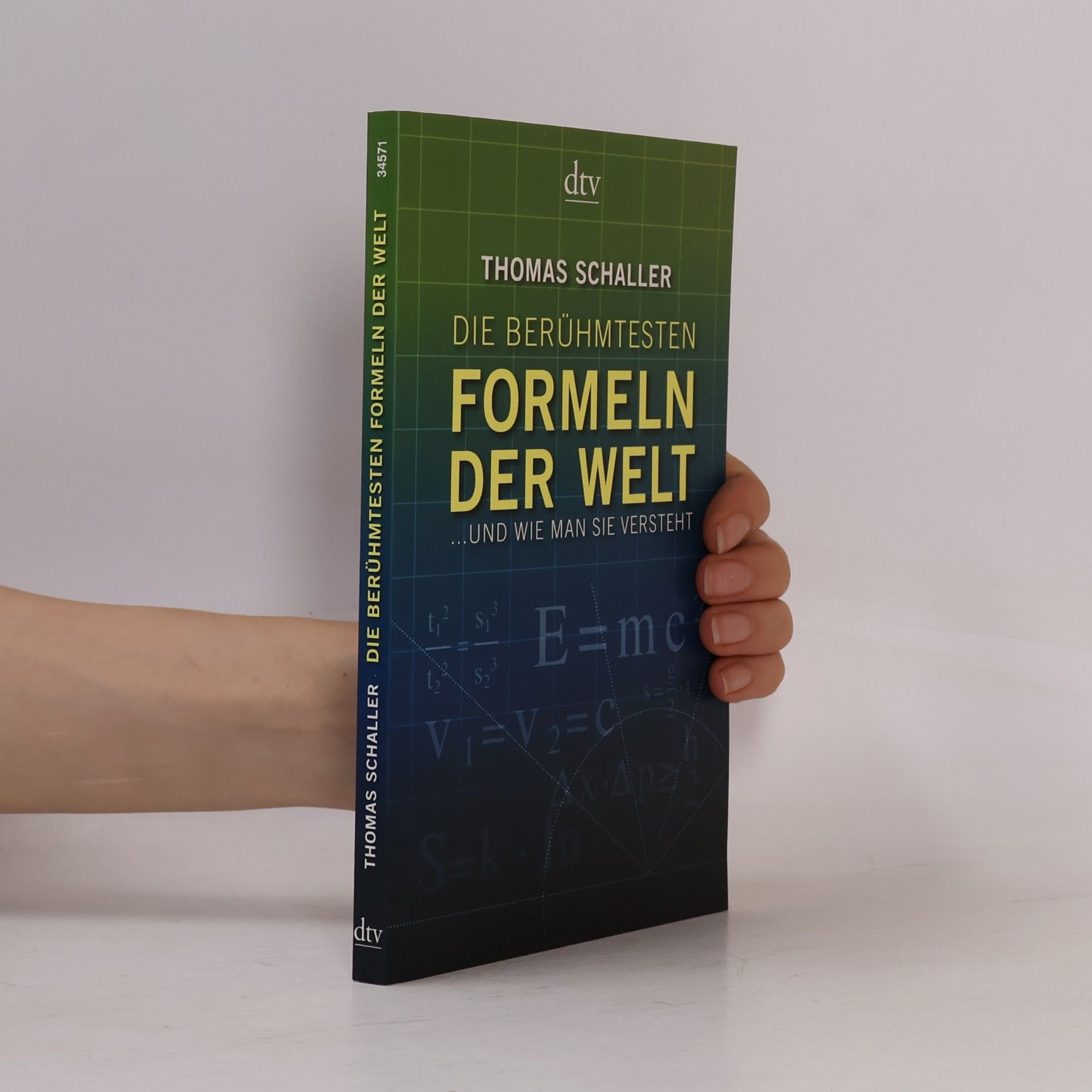 Thomas Schaller Die berühmtesten Formeln der Welt