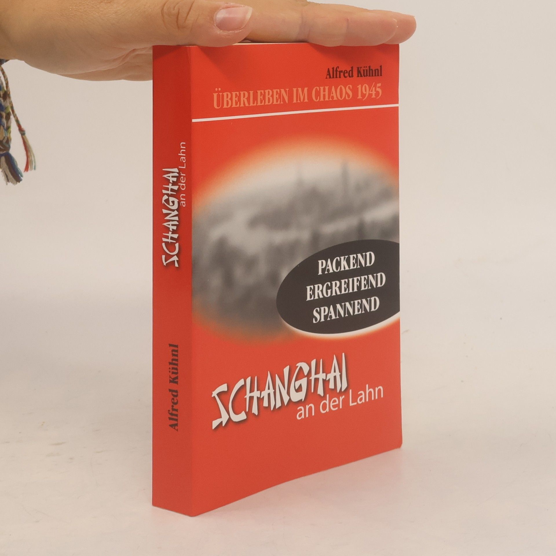 Alfred Kühnl Überleben im Chaos 1945 - 1948