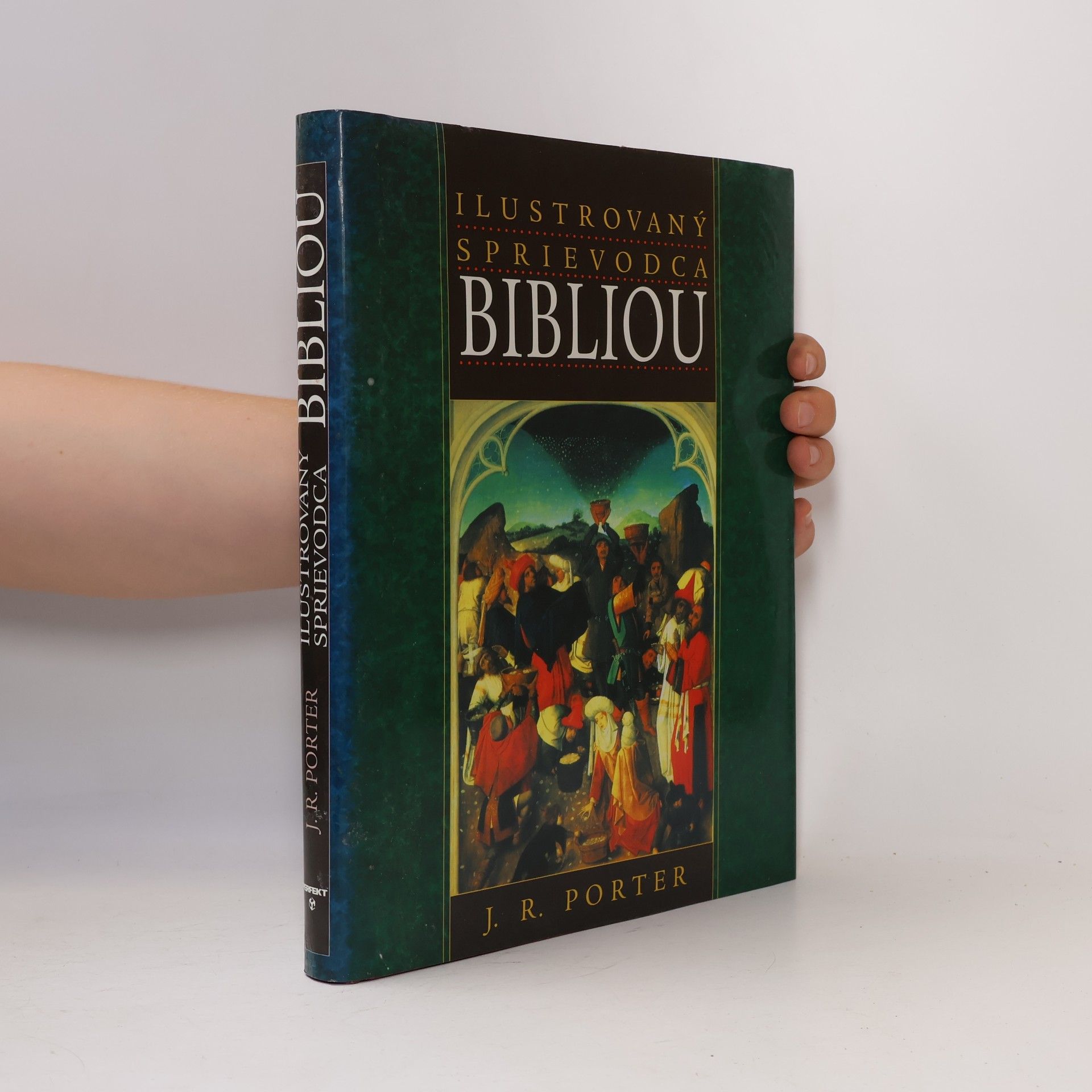 J. R. Porter Ilustrovaný sprievodca bibliou